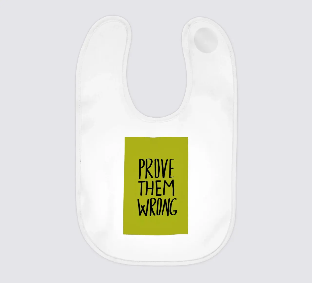 Prove Them Wrong bavaglino da Leah Flores