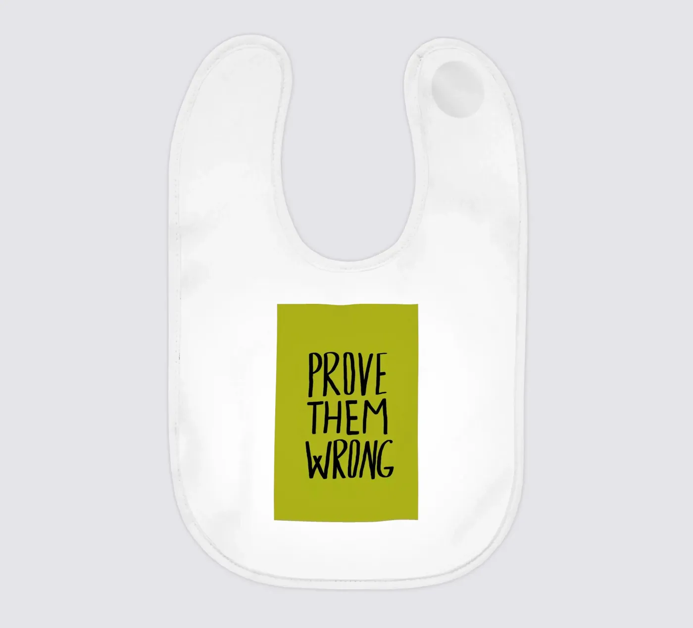 Prove Them Wrong Babylätzchen von Leah Flores