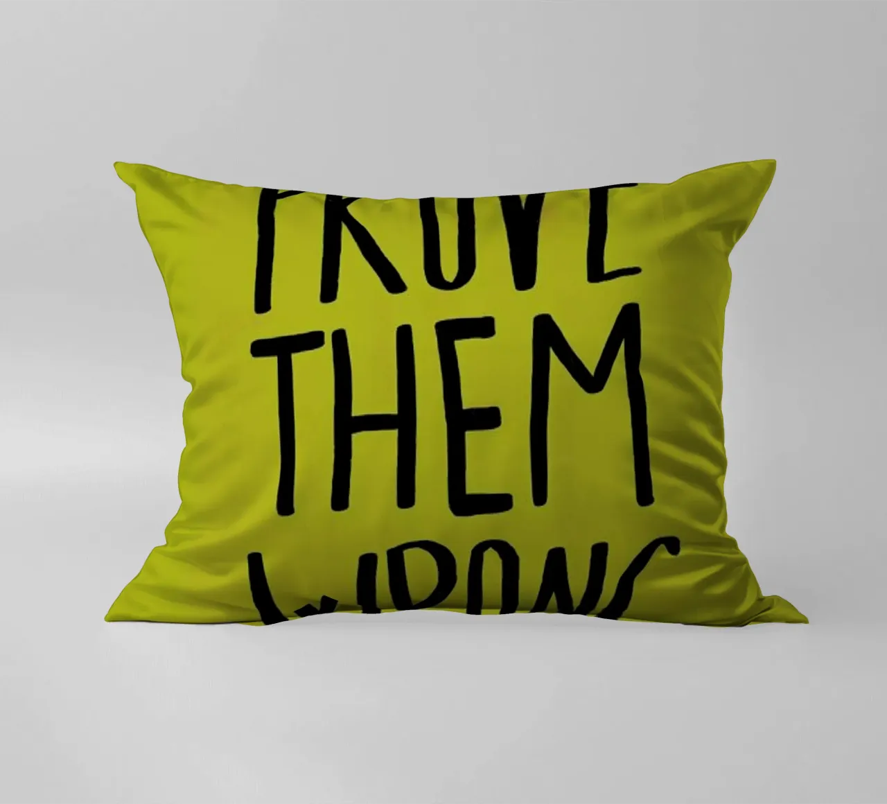 Prove Them Wrong cuscino da Leah Flores