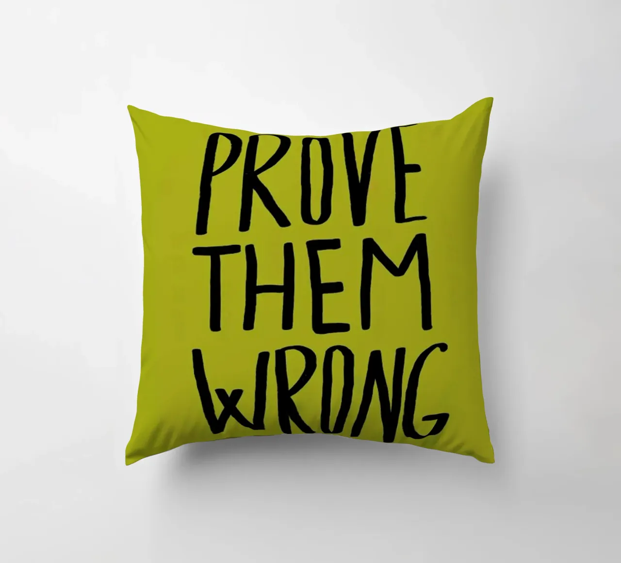 Prove Them Wrong cuscino da Leah Flores