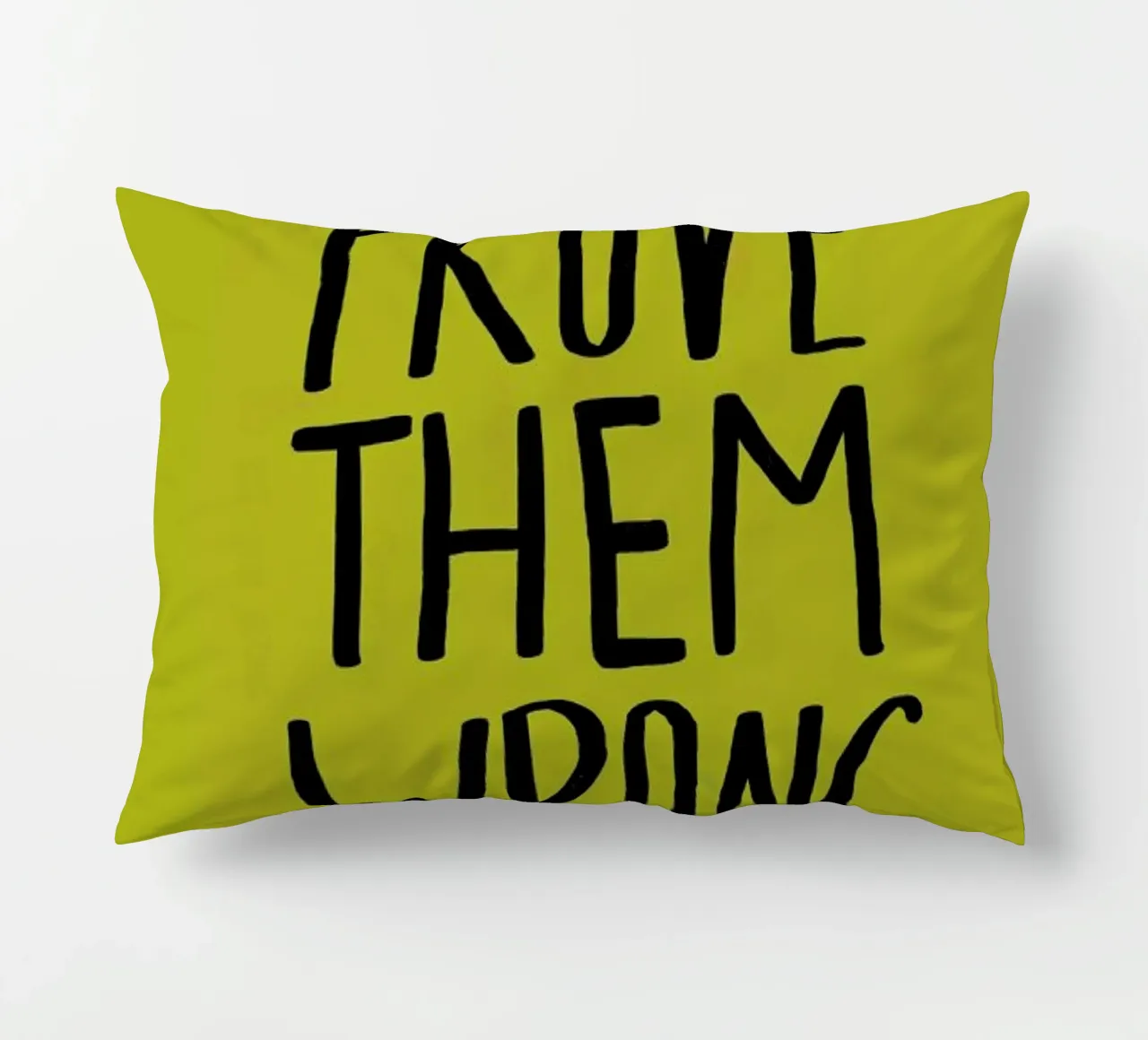 Prove Them Wrong cuscino da Leah Flores