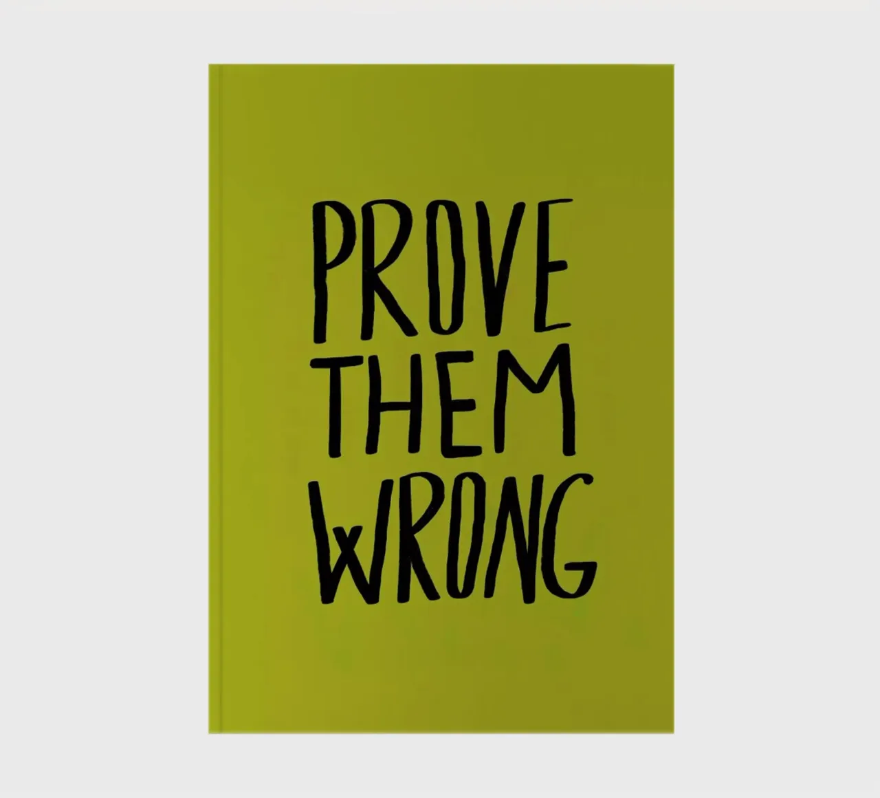 Prove Them Wrong notebook by Leah Flores