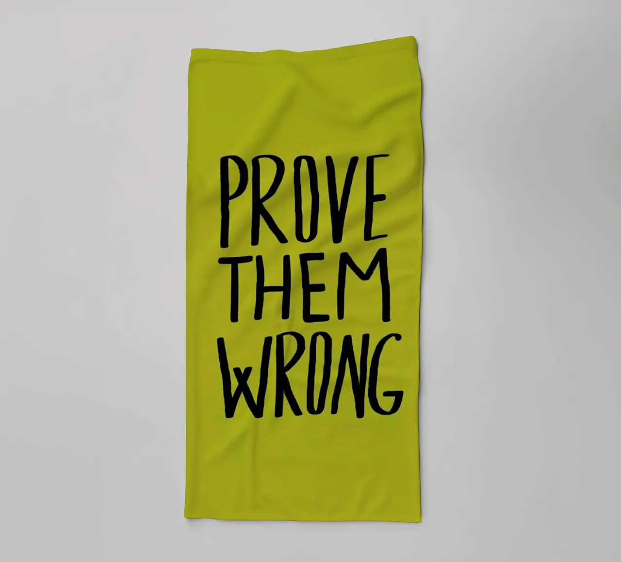 Prove Them Wrong towel by Leah Flores