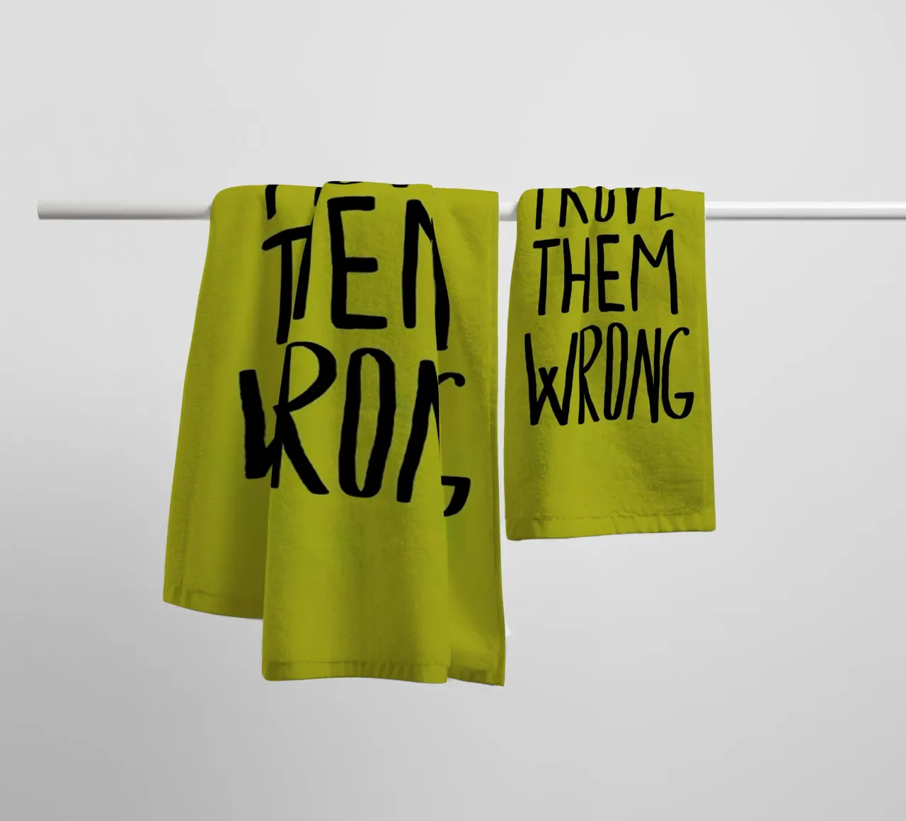 Prove Them Wrong towel by Leah Flores