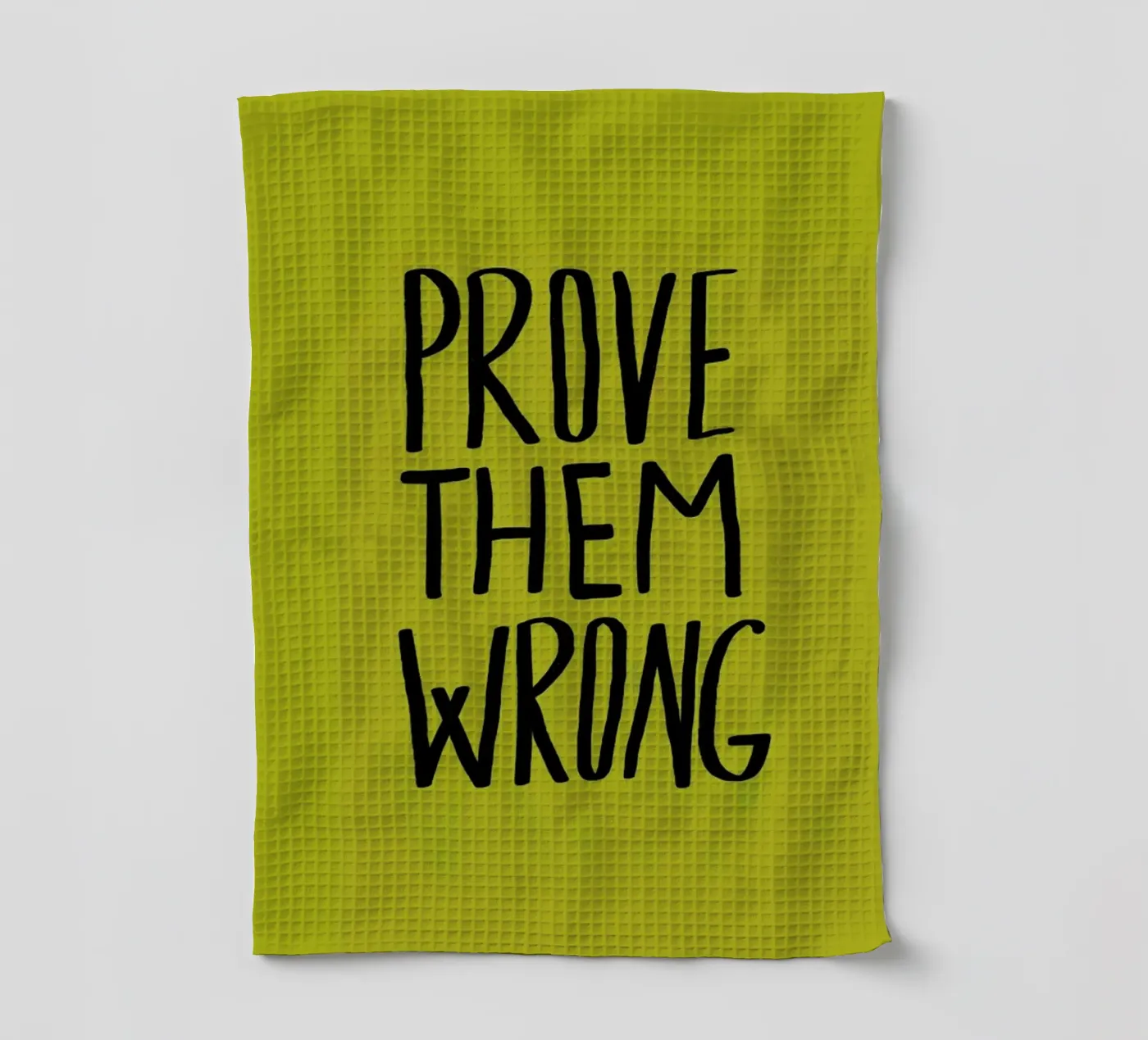 Prove Them Wrong torchon de Leah Flores