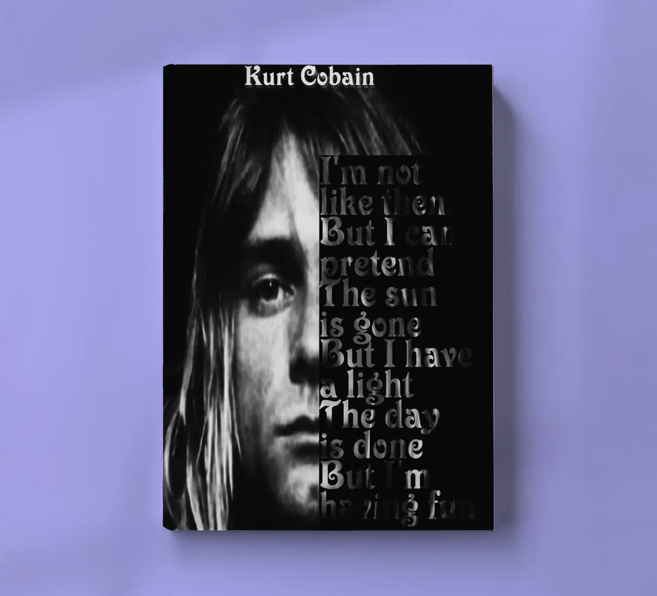 Kurt Cobain Quote dumb notebook by Gunawan Rb