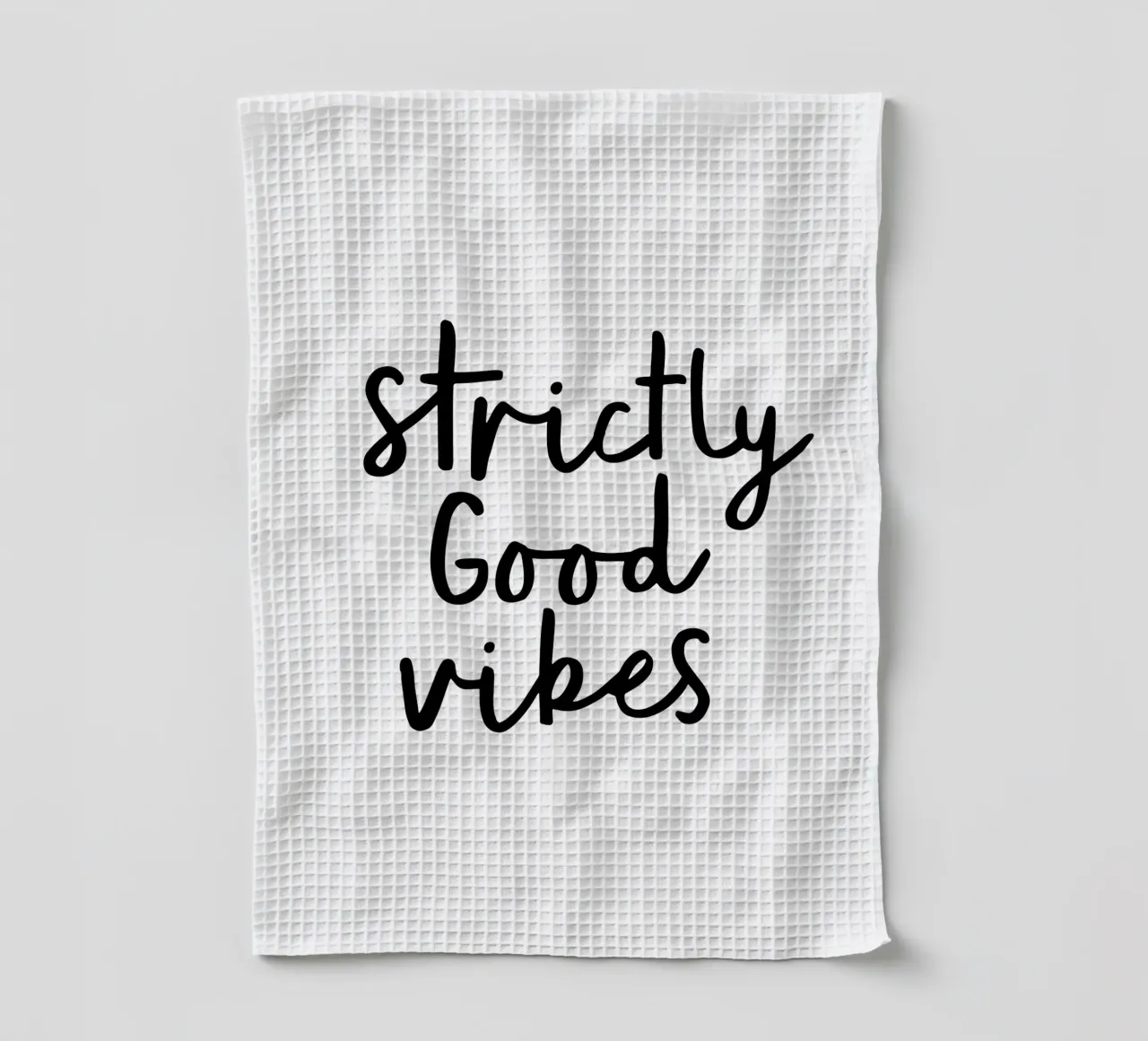 Strictly Good Vibes torchon de THE MOTIVATED TYPE