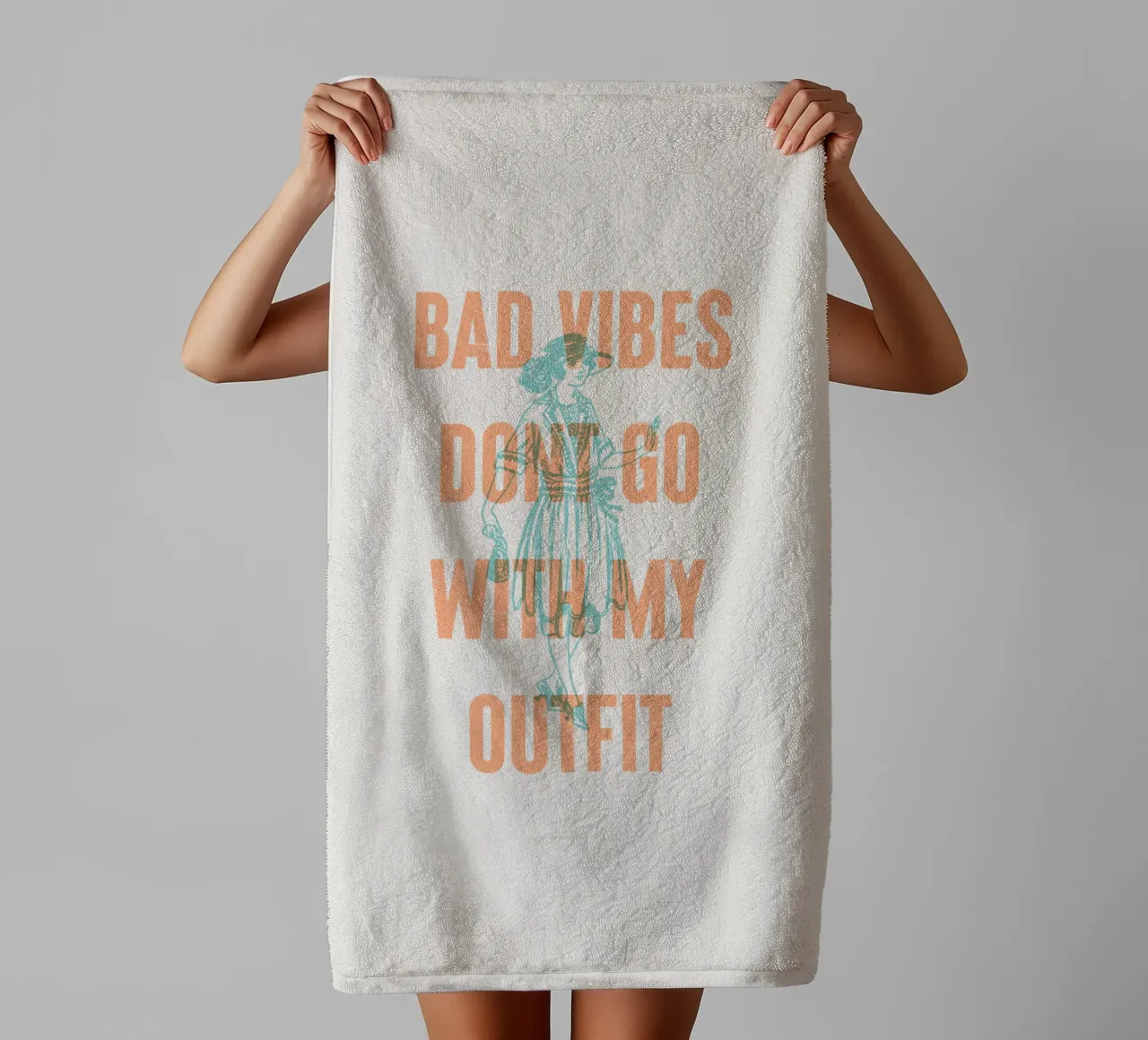 Bad Vibes Dont Go With My Outfit towel by Vintagrafica