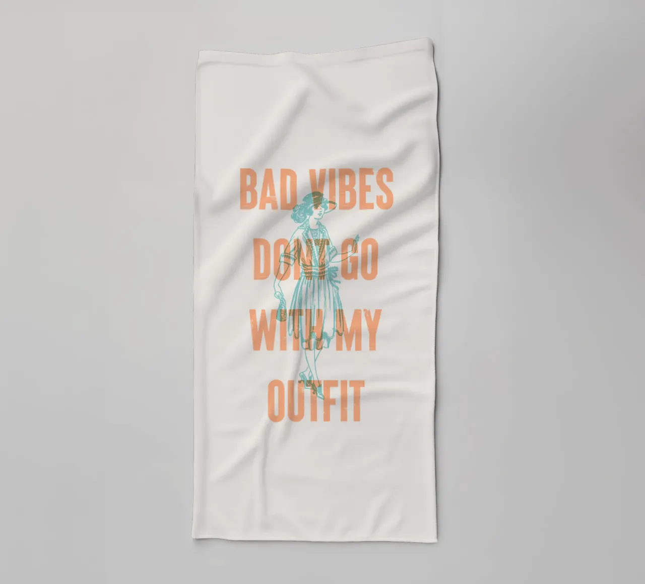 Bad Vibes Dont Go With My Outfit towel by Vintagrafica