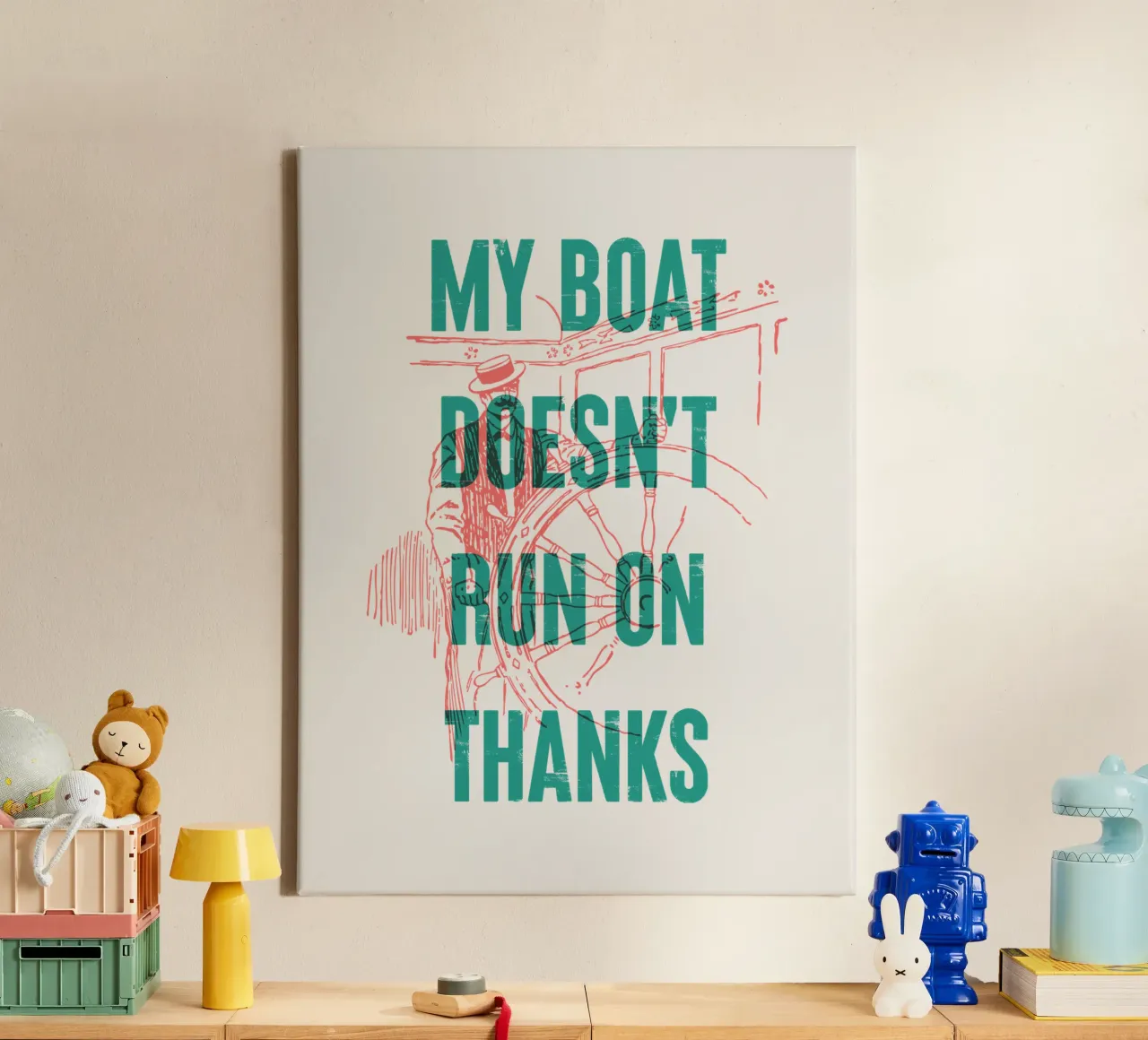My boat doesn't run on thanks canvas by Vintagrafica
