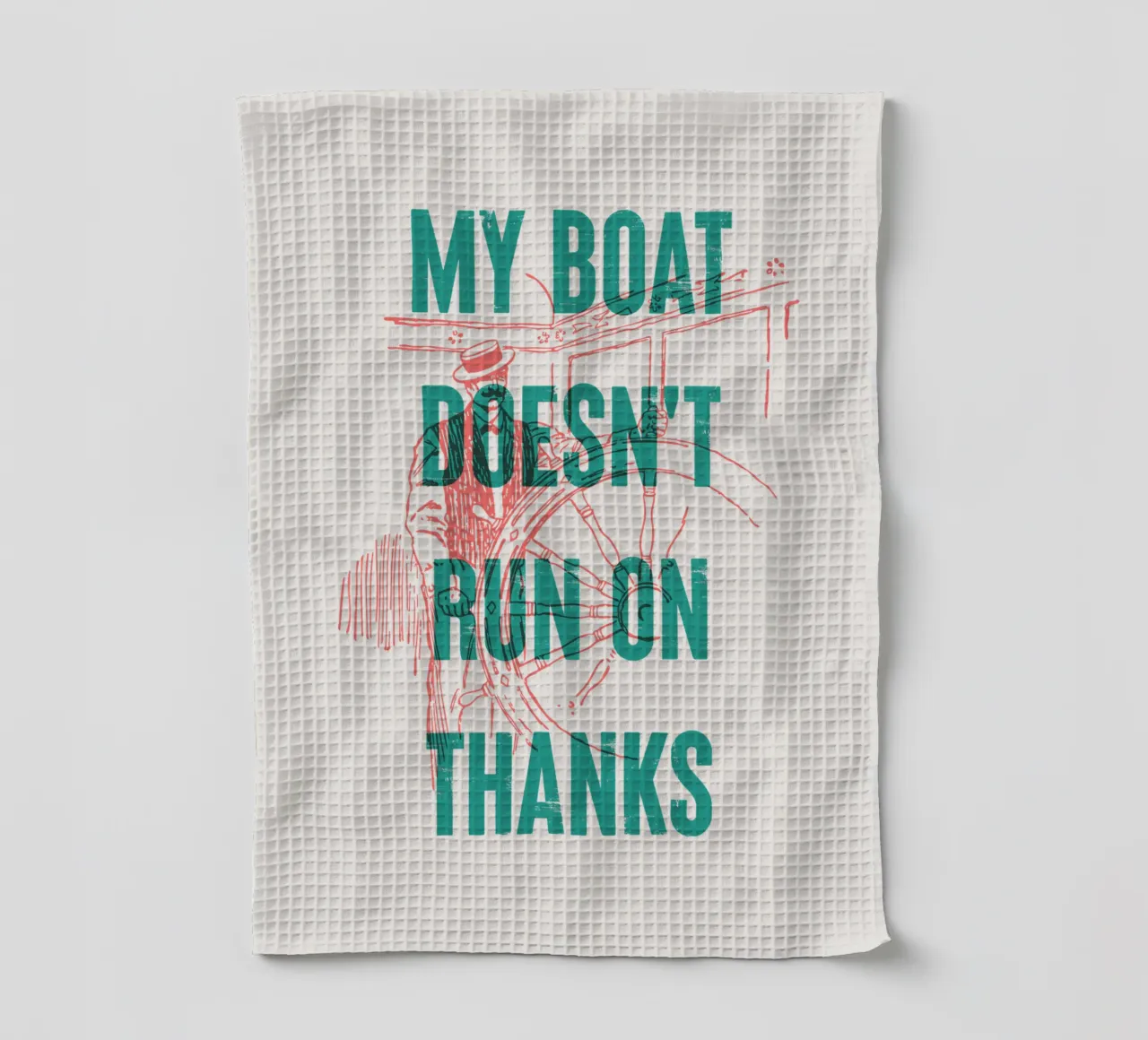 My boat doesn't run on thanks tea towel by Vintagrafica