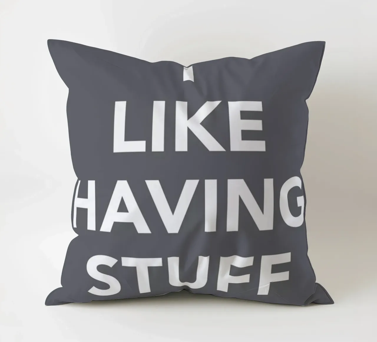 The I Like Having Stuff Poster cojín de And I Love You She Said