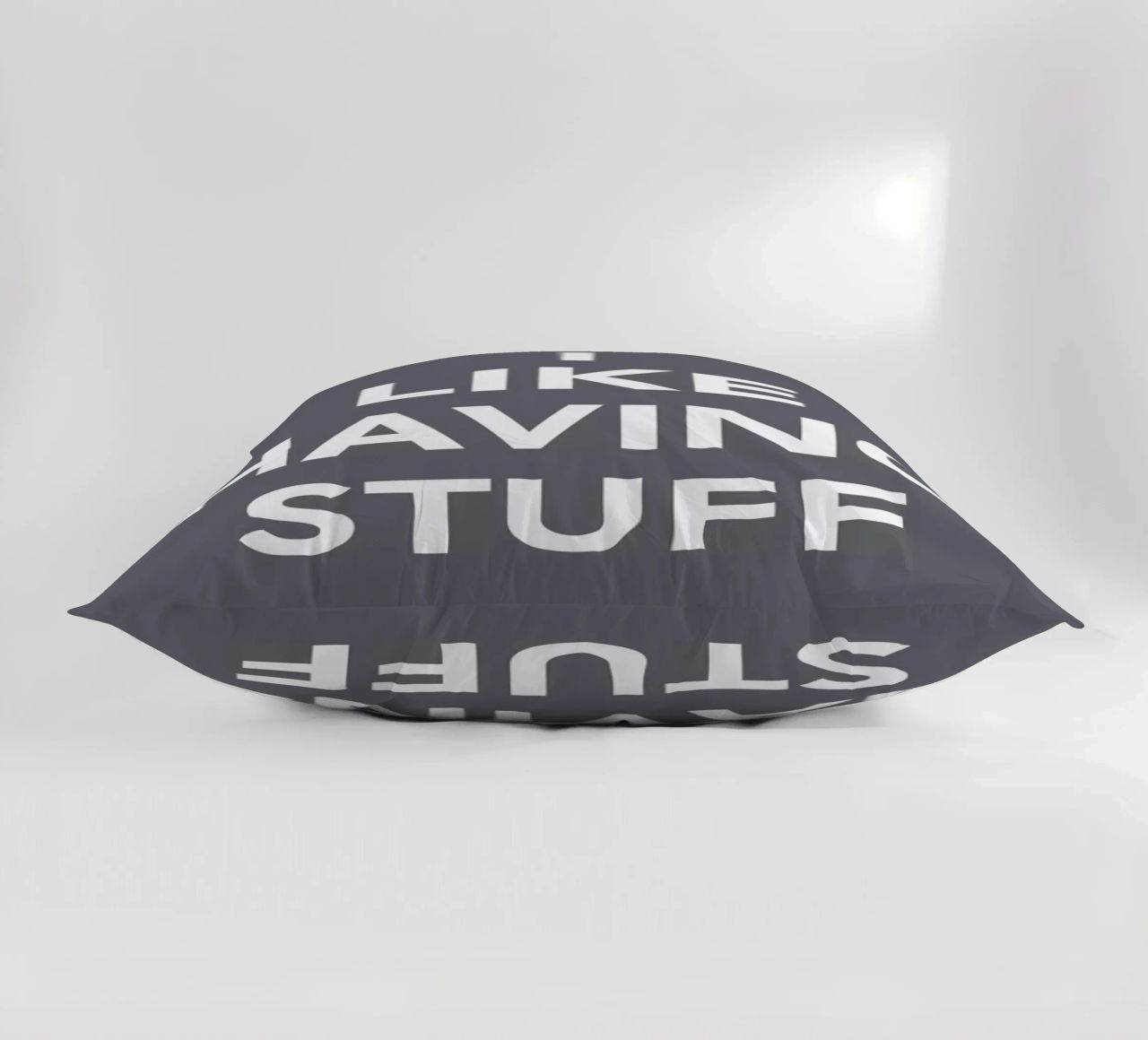 The I Like Having Stuff Poster cuscino da And I Love You She Said