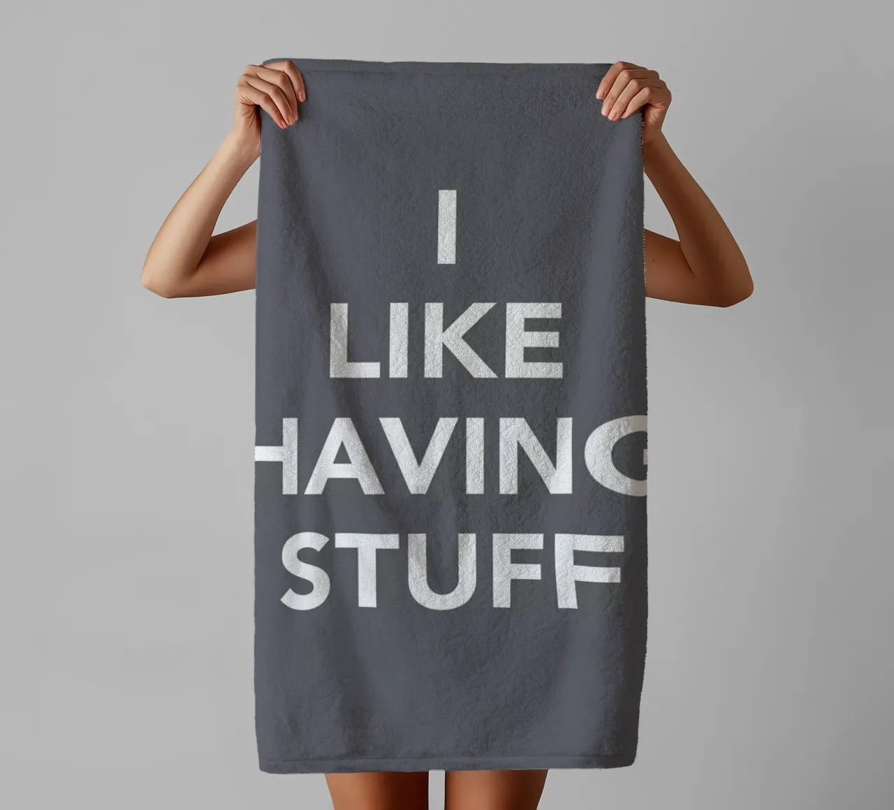 The I Like Having Stuff Poster asciugamano da bagno da And I Love You She Said