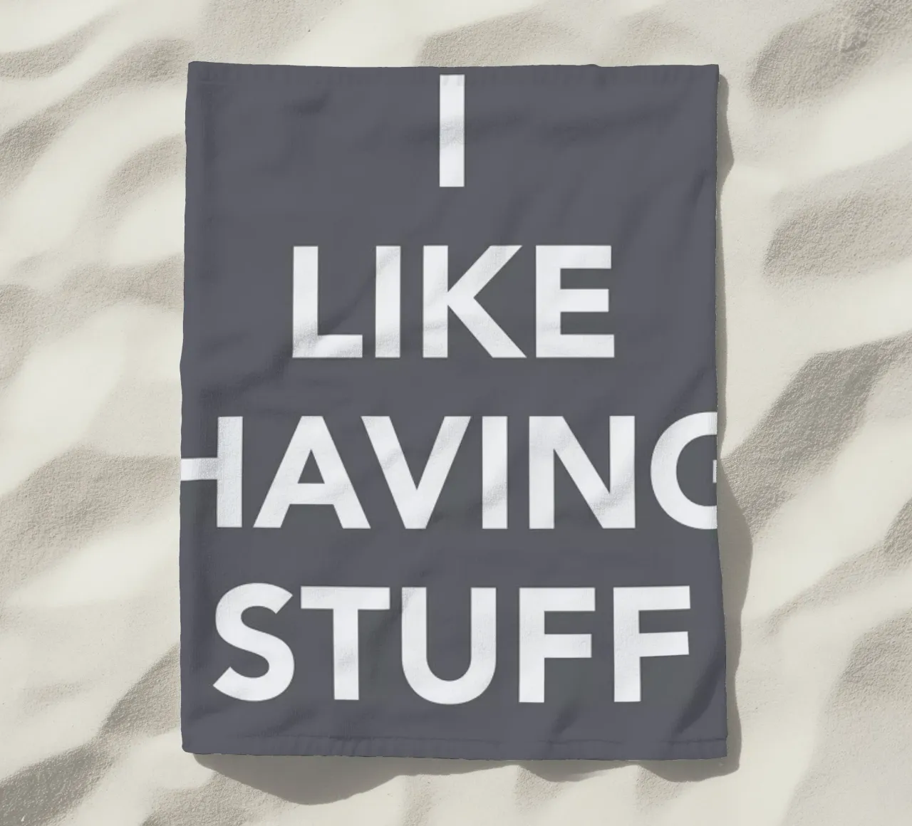 The I Like Having Stuff Poster toalla de playa de And I Love You She Said