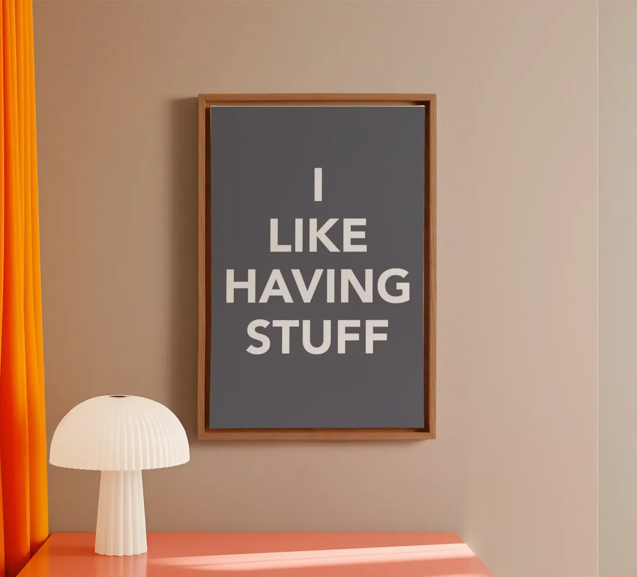 The I Like Having Stuff Poster tela da And I Love You She Said