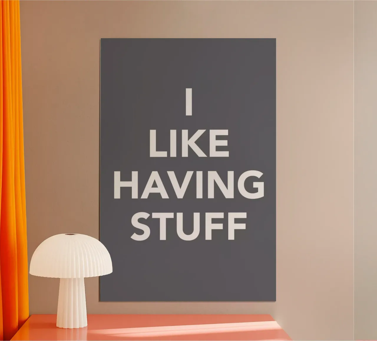 The I Like Having Stuff Poster carta hahnemühle da And I Love You She Said