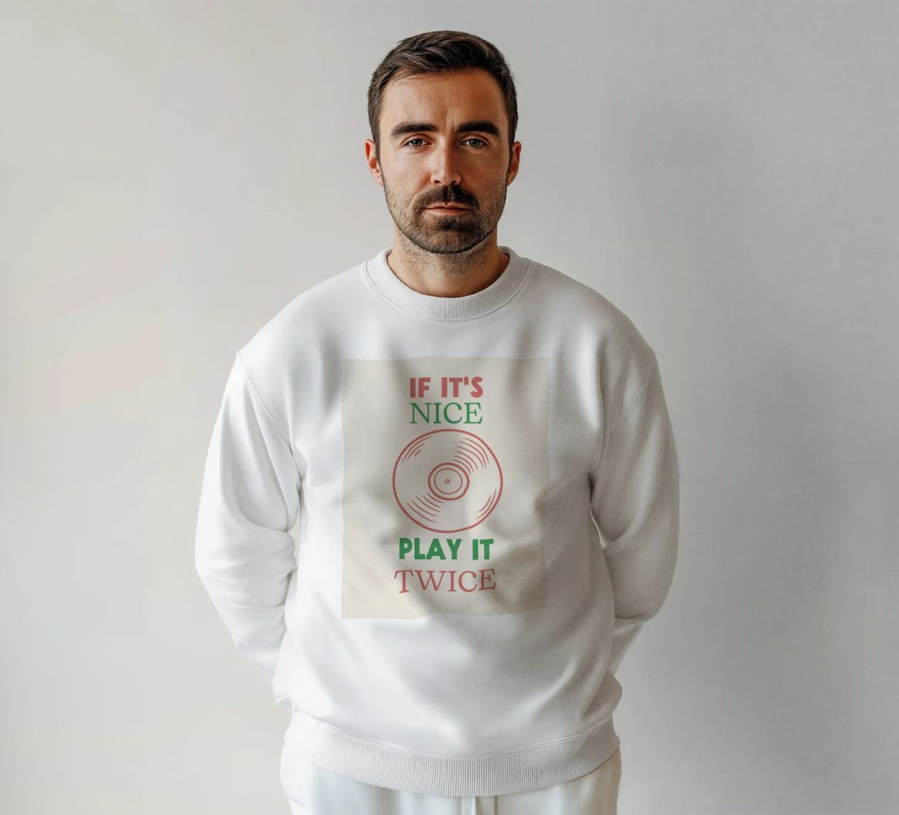 If it's Nice, Play It Twice - Zitat Musikplatte Sweatshirt von Peaches Art Prints