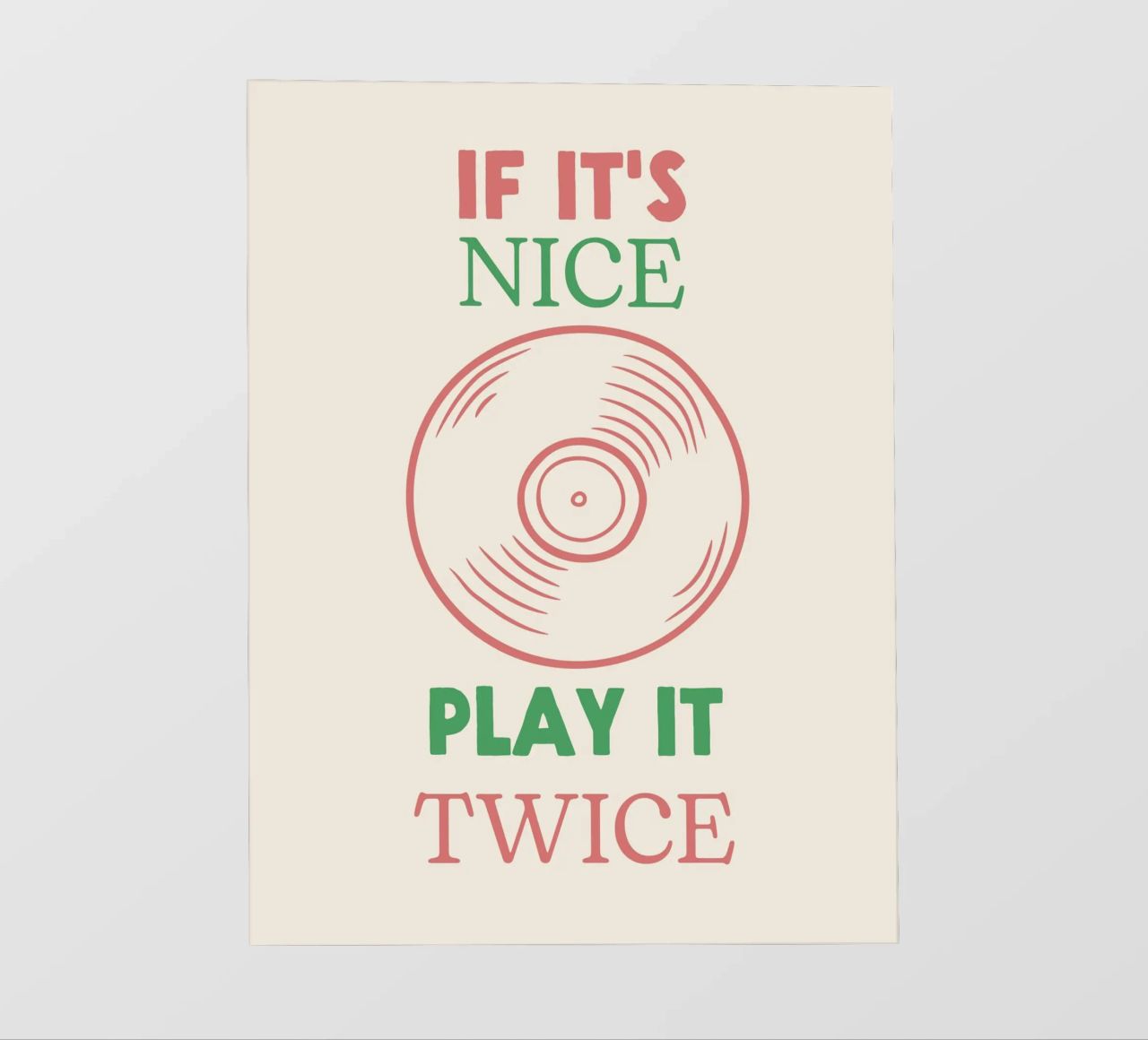 If it's Nice, Play It Twice - Zitat Musikplatte Backlit Folie von Peaches Art Prints