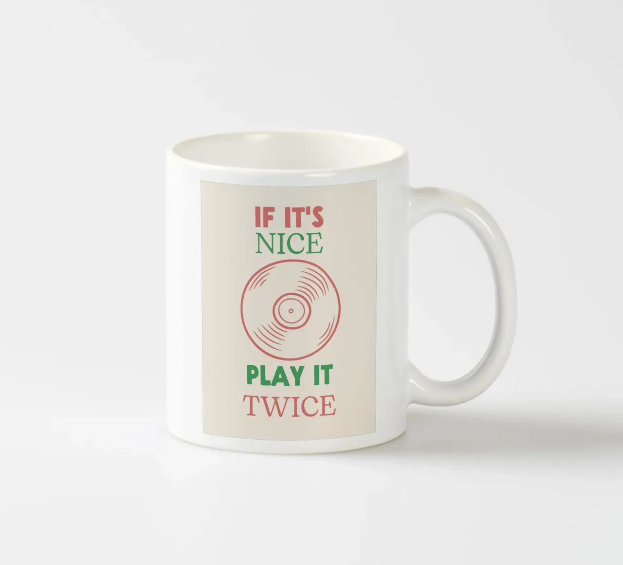 If it's Nice, Play It Twice - Cita de un disco de música taza de cerámica de Peaches Art Prints