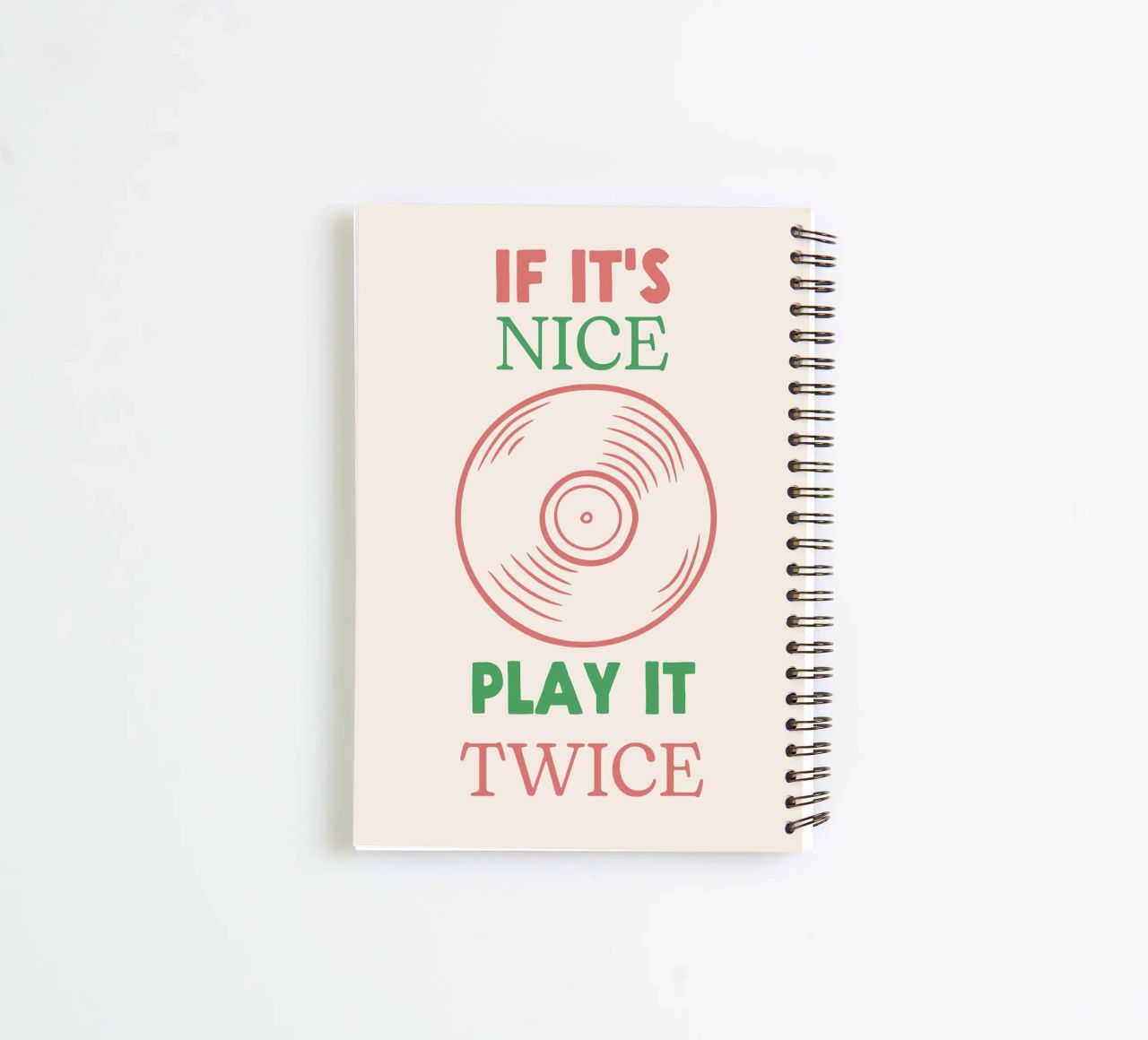 If it's Nice, Play It Twice - Zitat Musikplatte Ringbuch von Peaches Art Prints