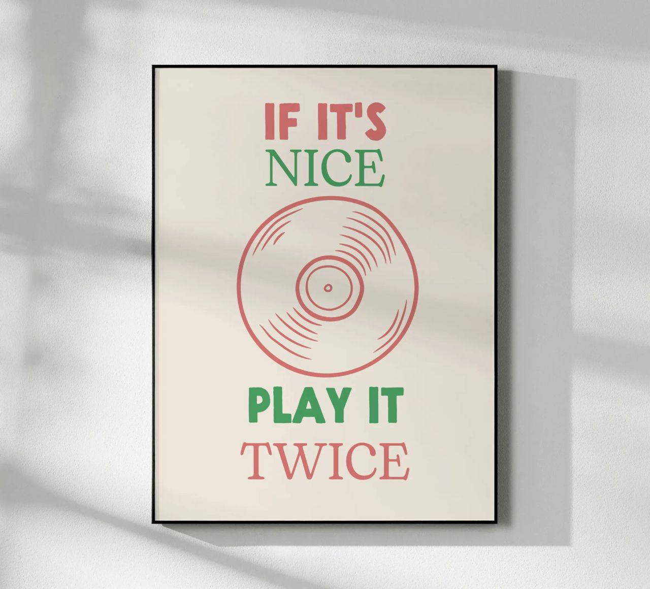If it's Nice, Play It Twice - Zitat Musikplatte Acryl-Glas von Peaches Art Prints