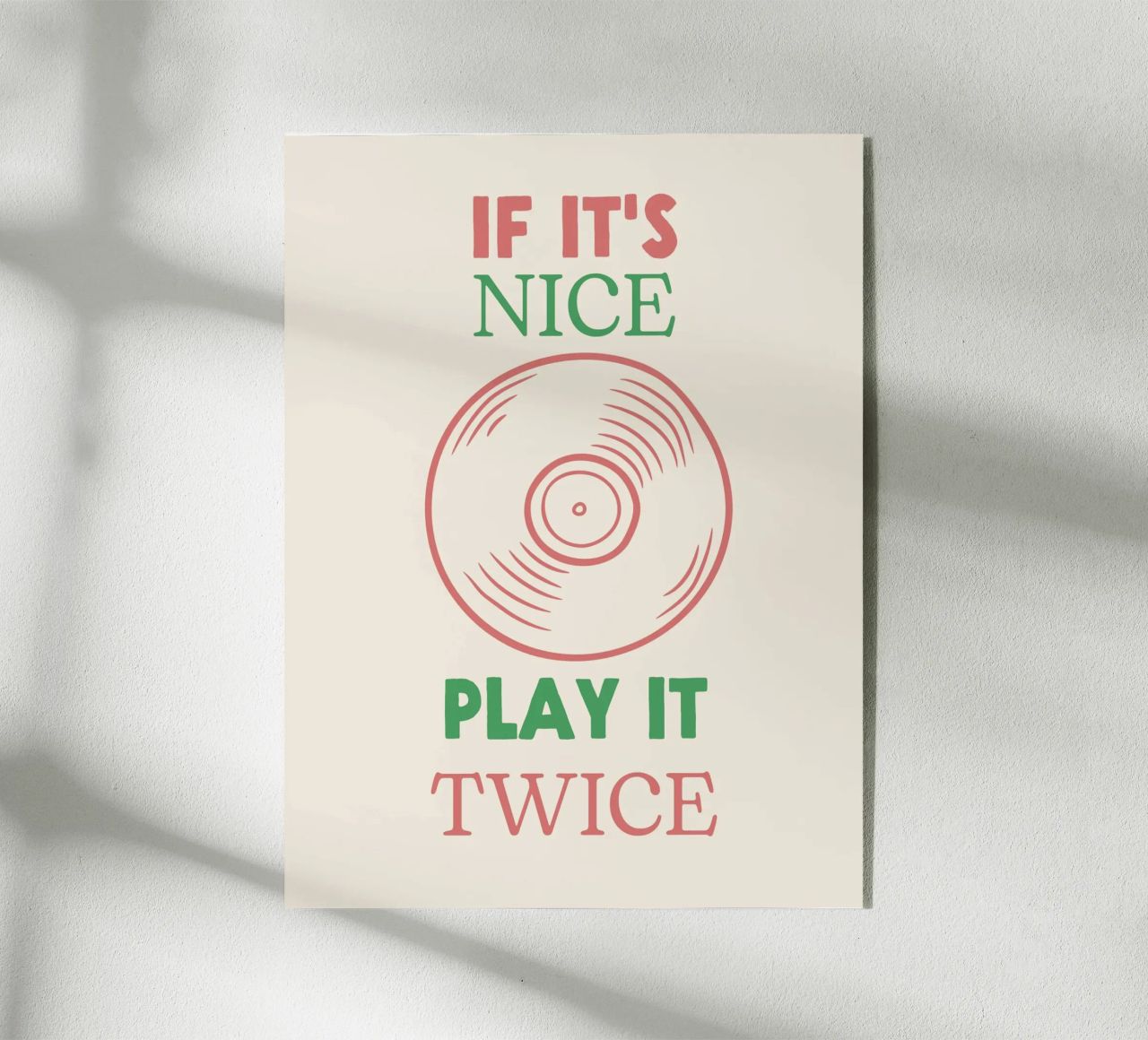 If it's Nice, Play It Twice - Zitat Musikplatte Acryl-Glas von Peaches Art Prints