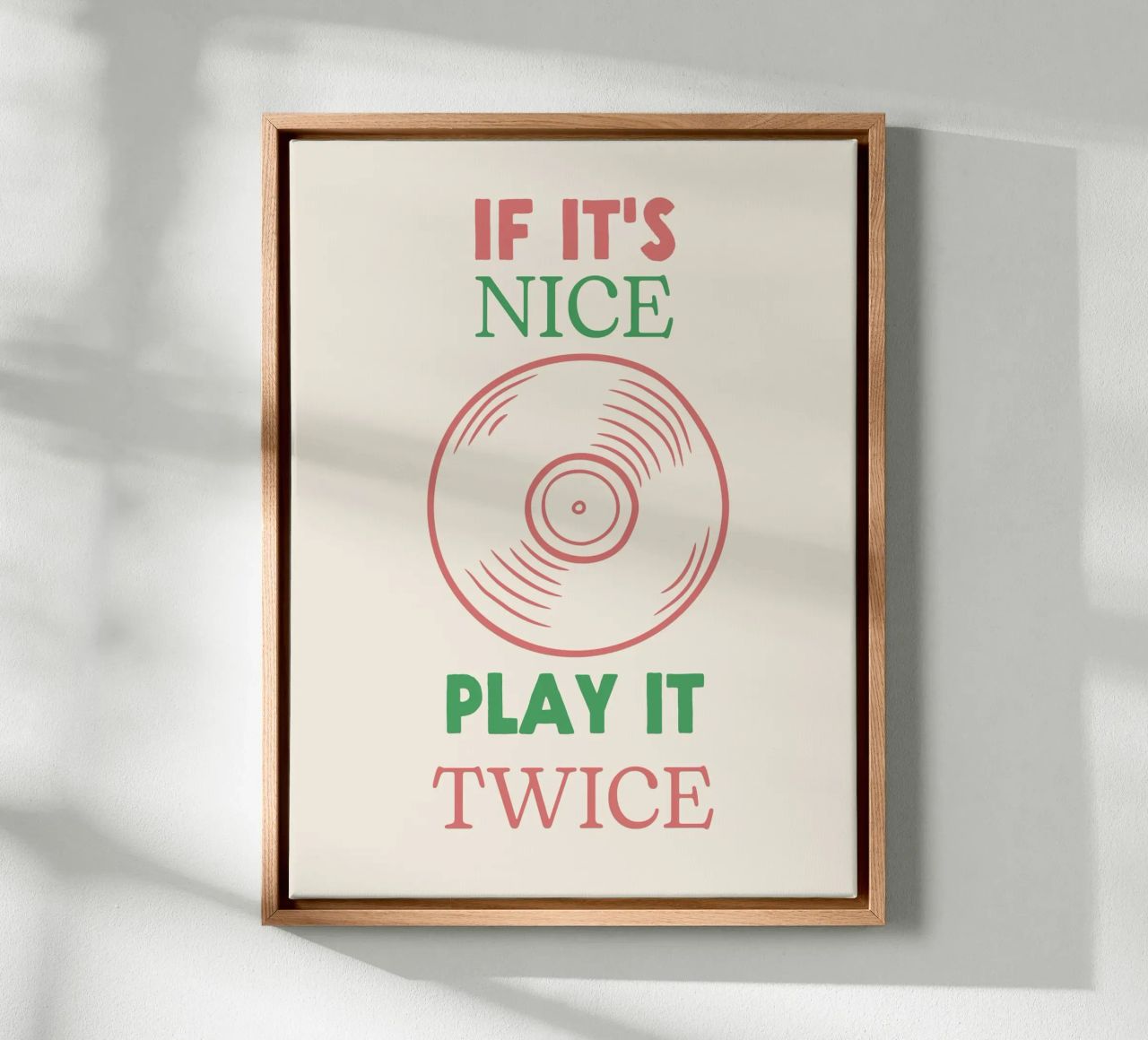 If it's Nice, Play It Twice - Zitat Musikplatte Leinwand von Peaches Art Prints
