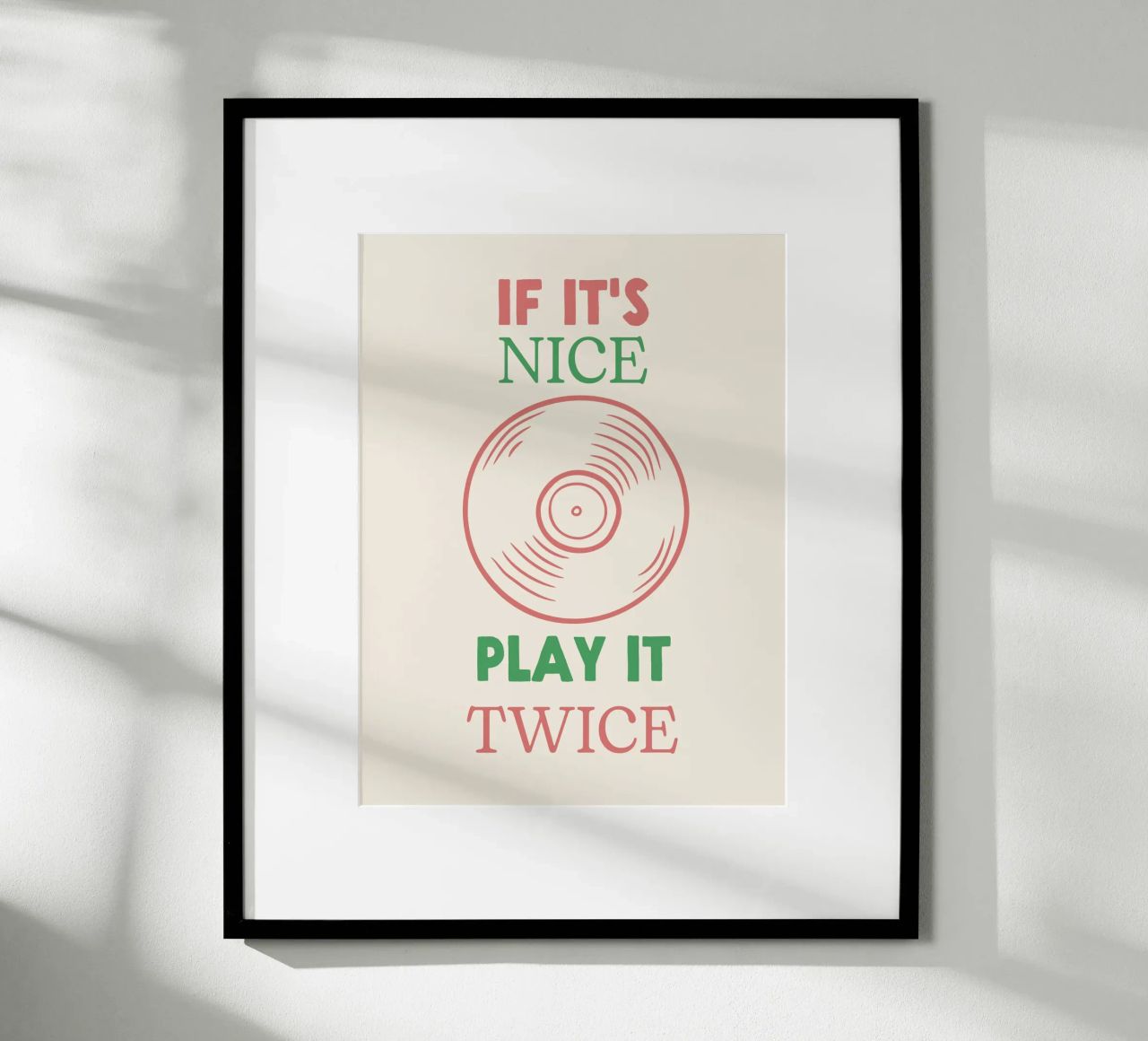 If it's Nice, Play It Twice - Zitat Musikplatte Poster von Peaches Art Prints
