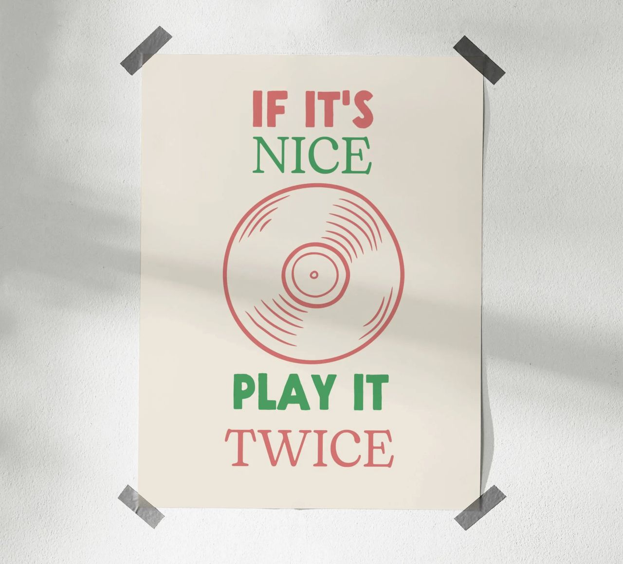 If it's Nice, Play It Twice - Zitat Musikplatte Poster von Peaches Art Prints