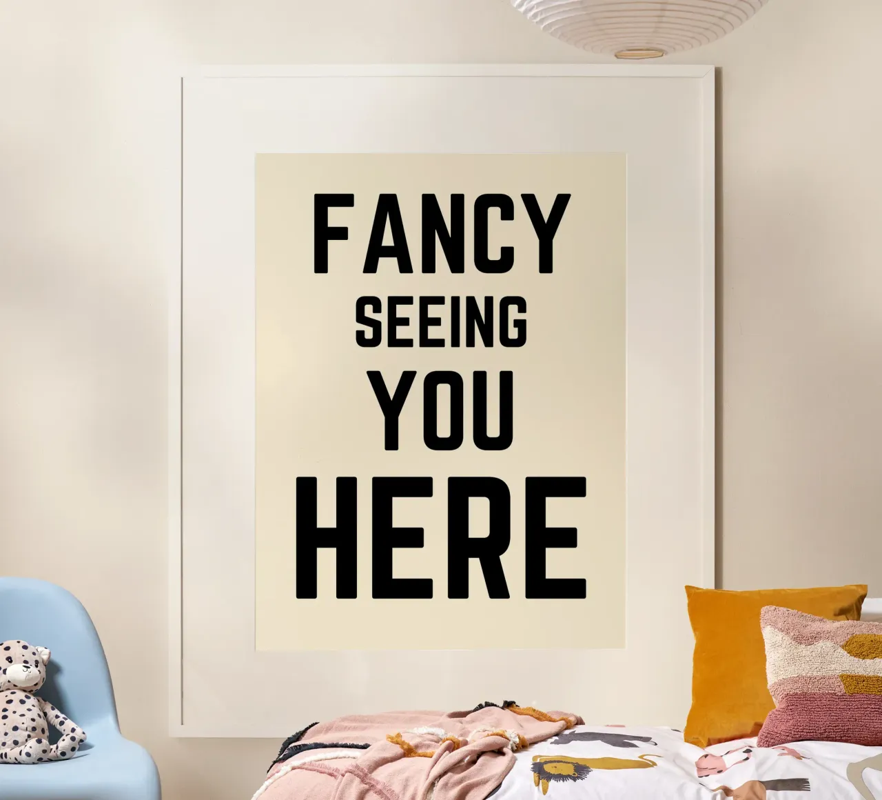 Fancy Seeing You Here - Poster tipografico con citazioni poster con telaio in plastica da Peaches Art Prints