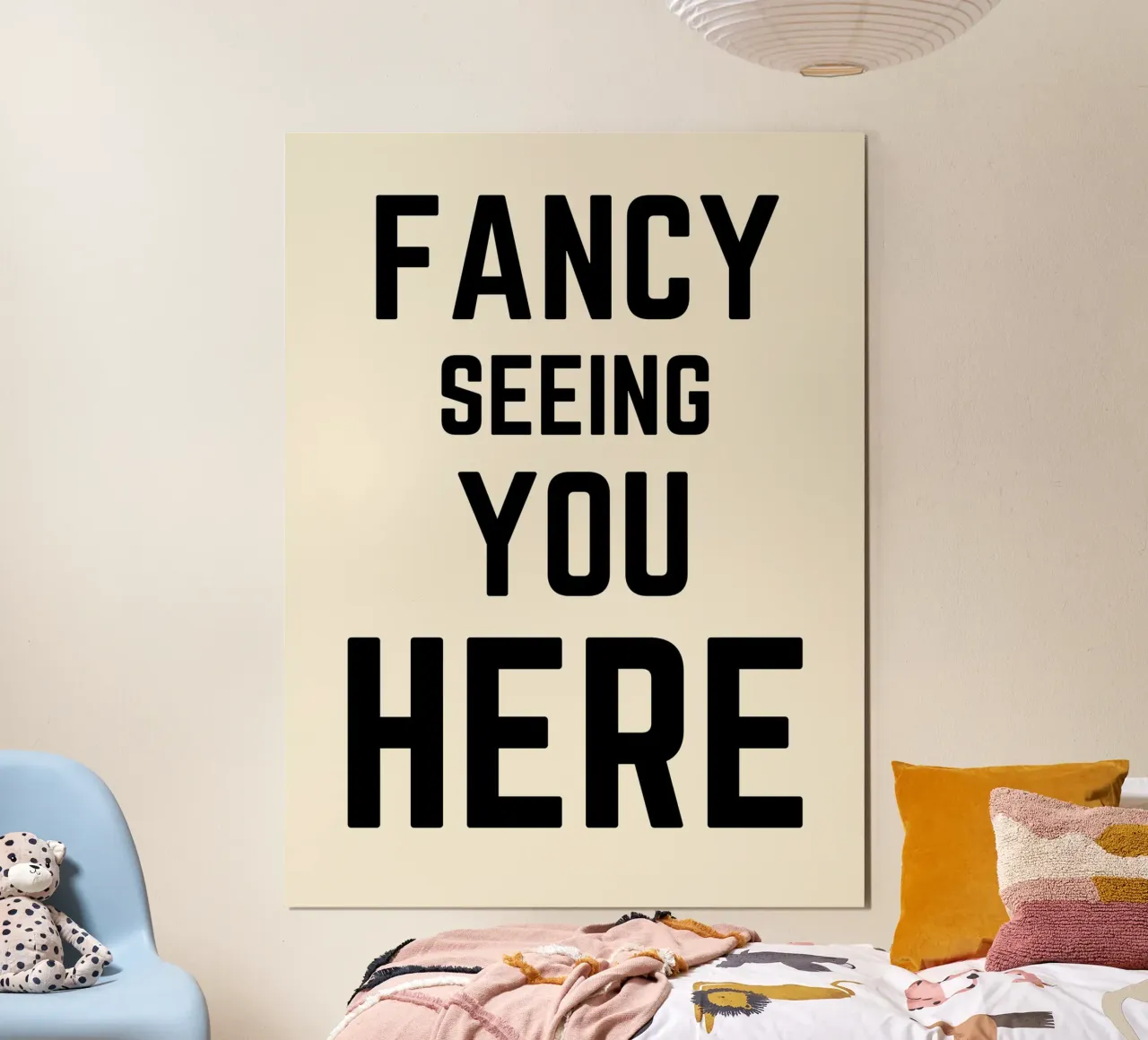 Fancy Seeing You Here - Poster tipografico con citazioni poster con telaio in plastica da Peaches Art Prints
