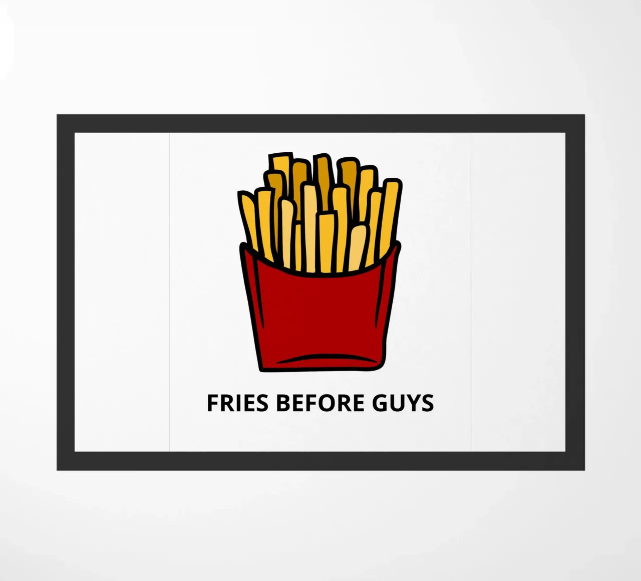 FRIES BEFORE GUYS zerbino da LisaArtes