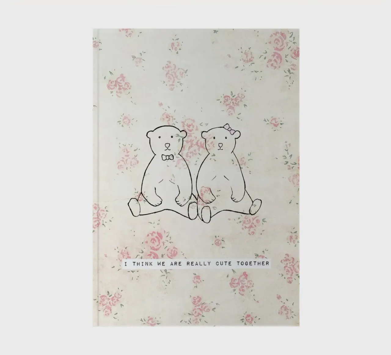 I Think We Are Really Cute Together notebook by Ingrid Beddoes