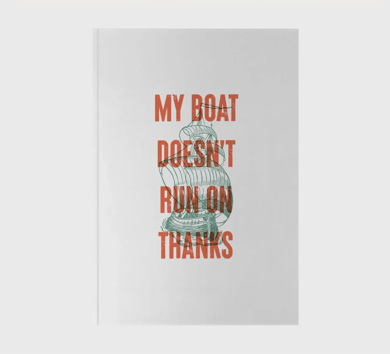 My boat doesn't run on thanks! notebook by Vintagrafica