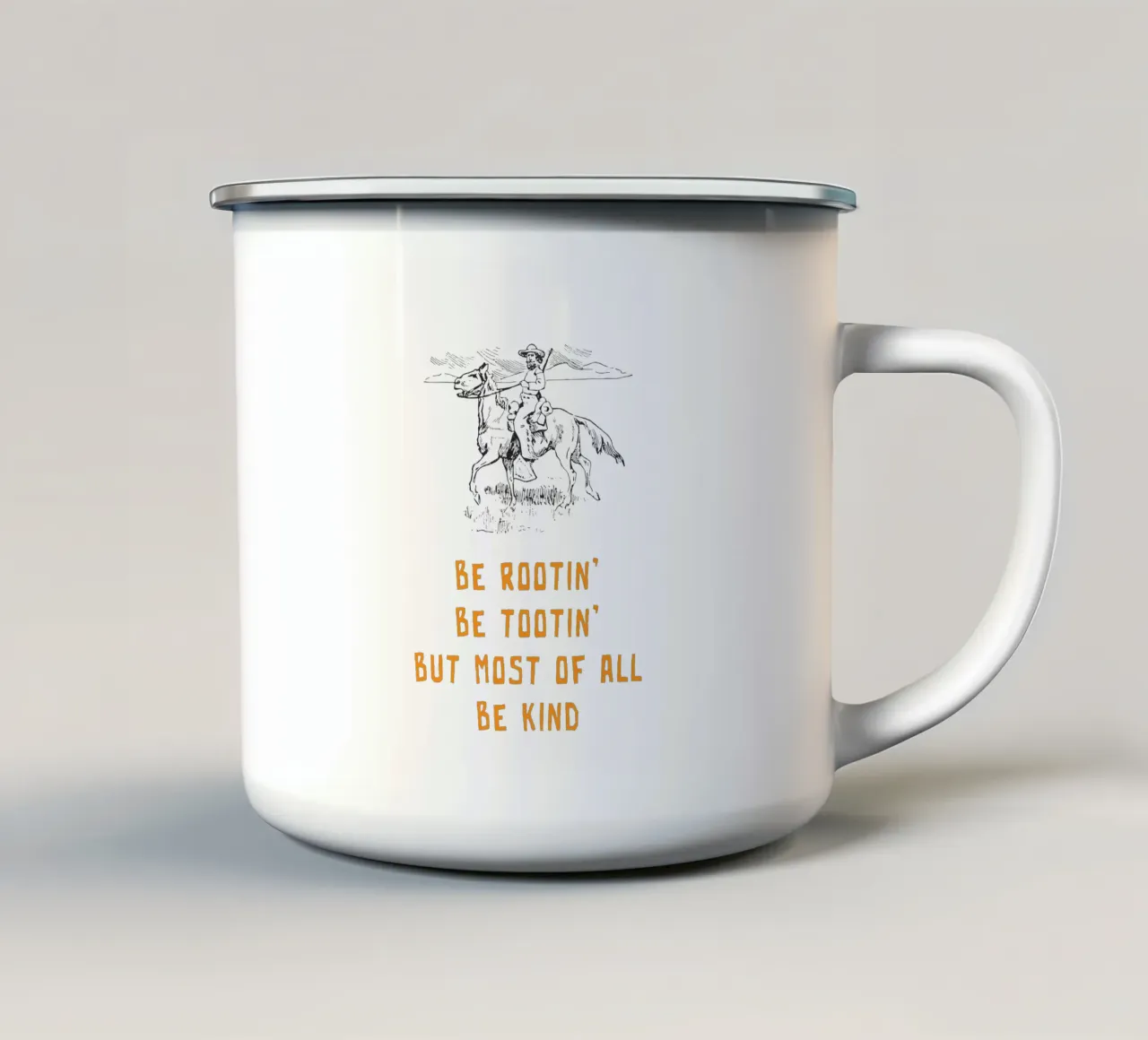 Be Rootin Be Tootin But Most of all Be Kind Emaille Tasse von Vintagrafica
