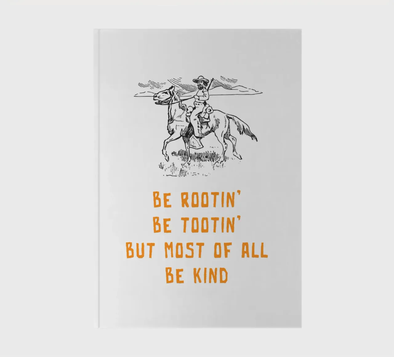 Be Rootin Be Tootin But Most of all Be Kind Notizbuch von Vintagrafica