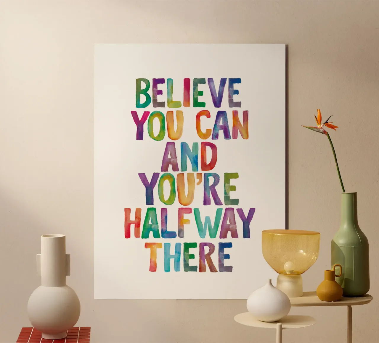 Believe You Can and You're Halfway There Rainbow Typography (Croire que l'on peut et que l'on est à mi-chemin) alu dibond de THE MOTIVATED TYPE