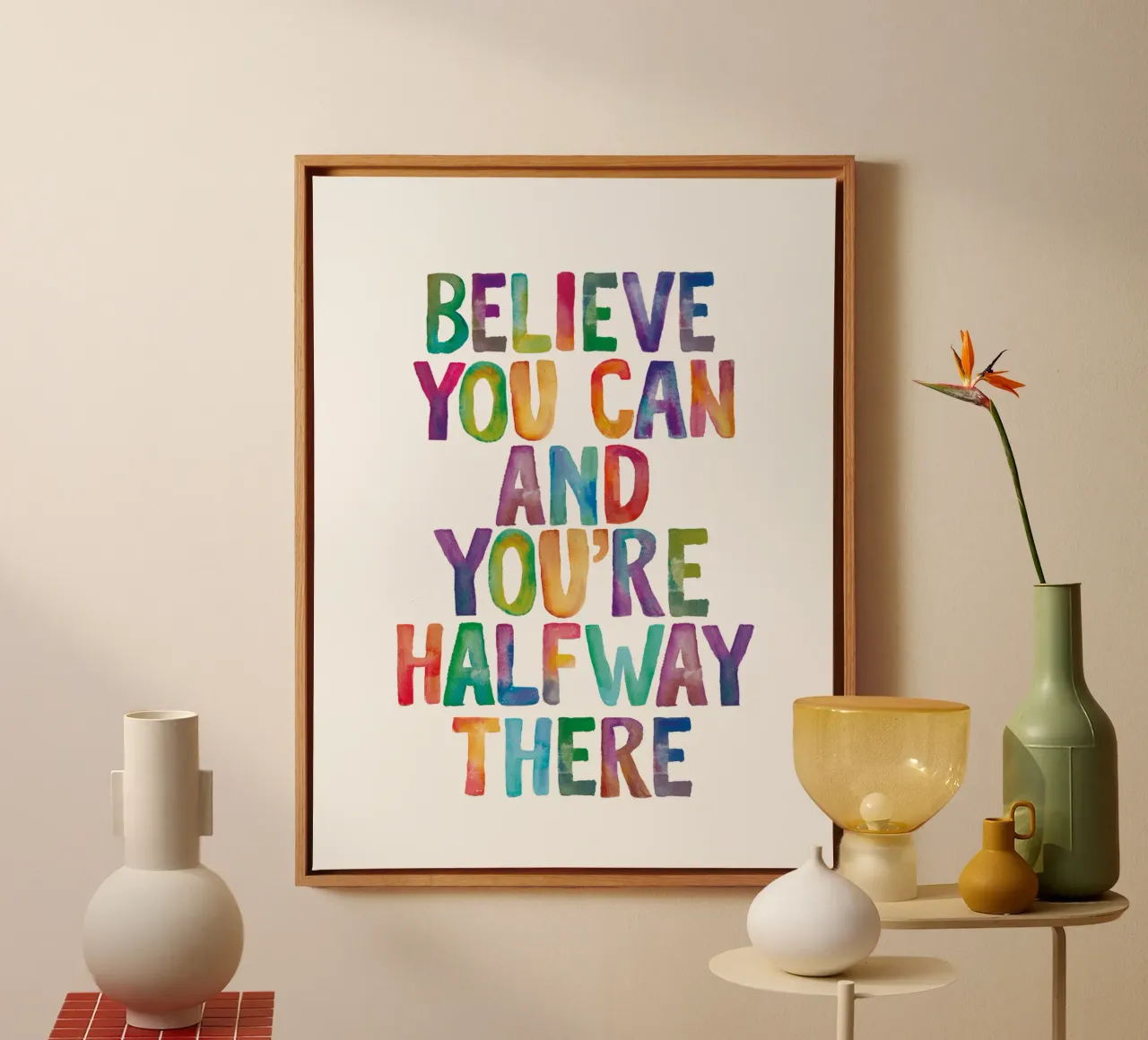 Believe You Can and You're Halfway There Rainbow Typography canvas with Floater frame by THE MOTIVATED TYPE