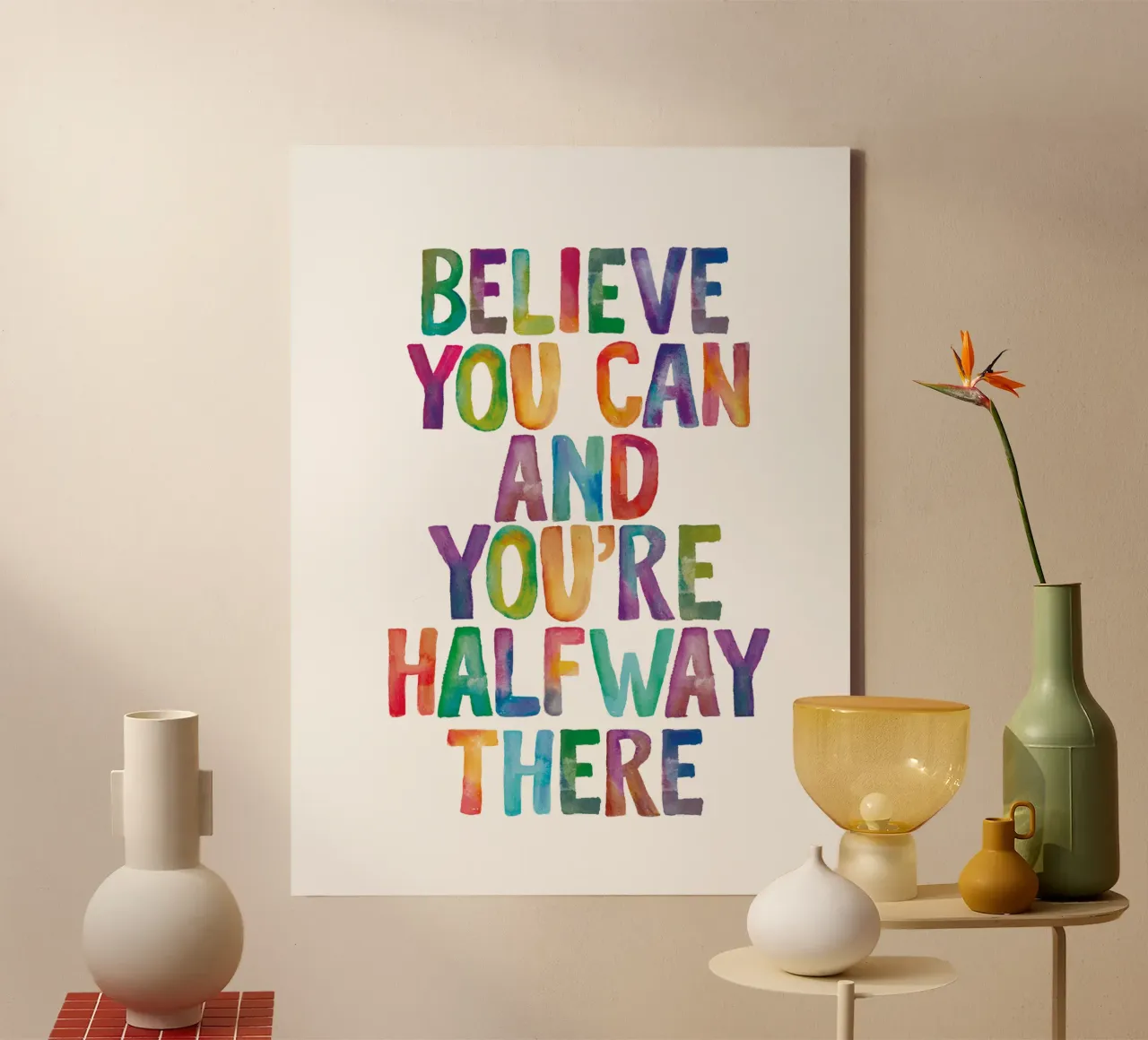 Believe You Can and You're Halfway There Rainbow Typography canvas with Floater frame by THE MOTIVATED TYPE