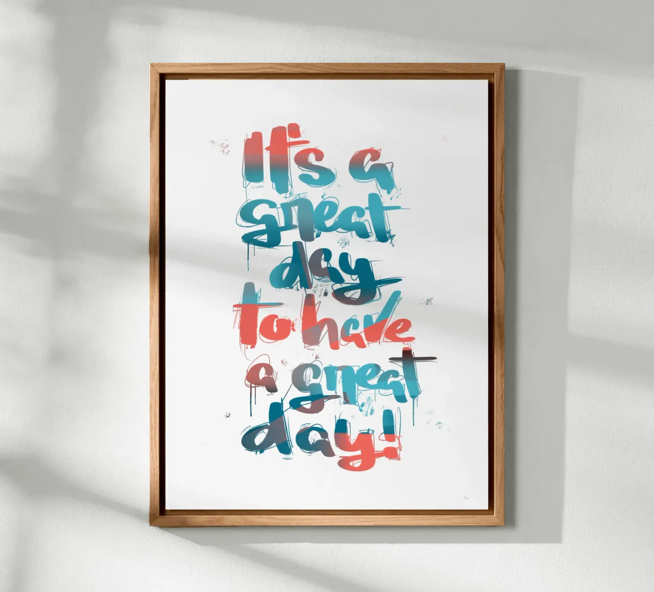 It's a great day to have a great day! alluminio dibond da LIMITED EDITION LETTERS