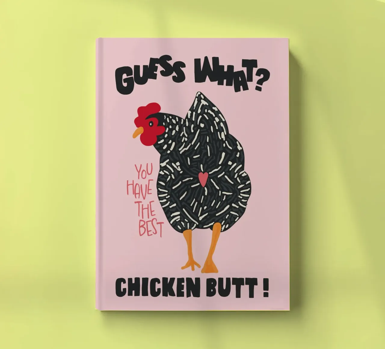 Guess what? You have the best chicken butt! notebook by Studio Birchwood