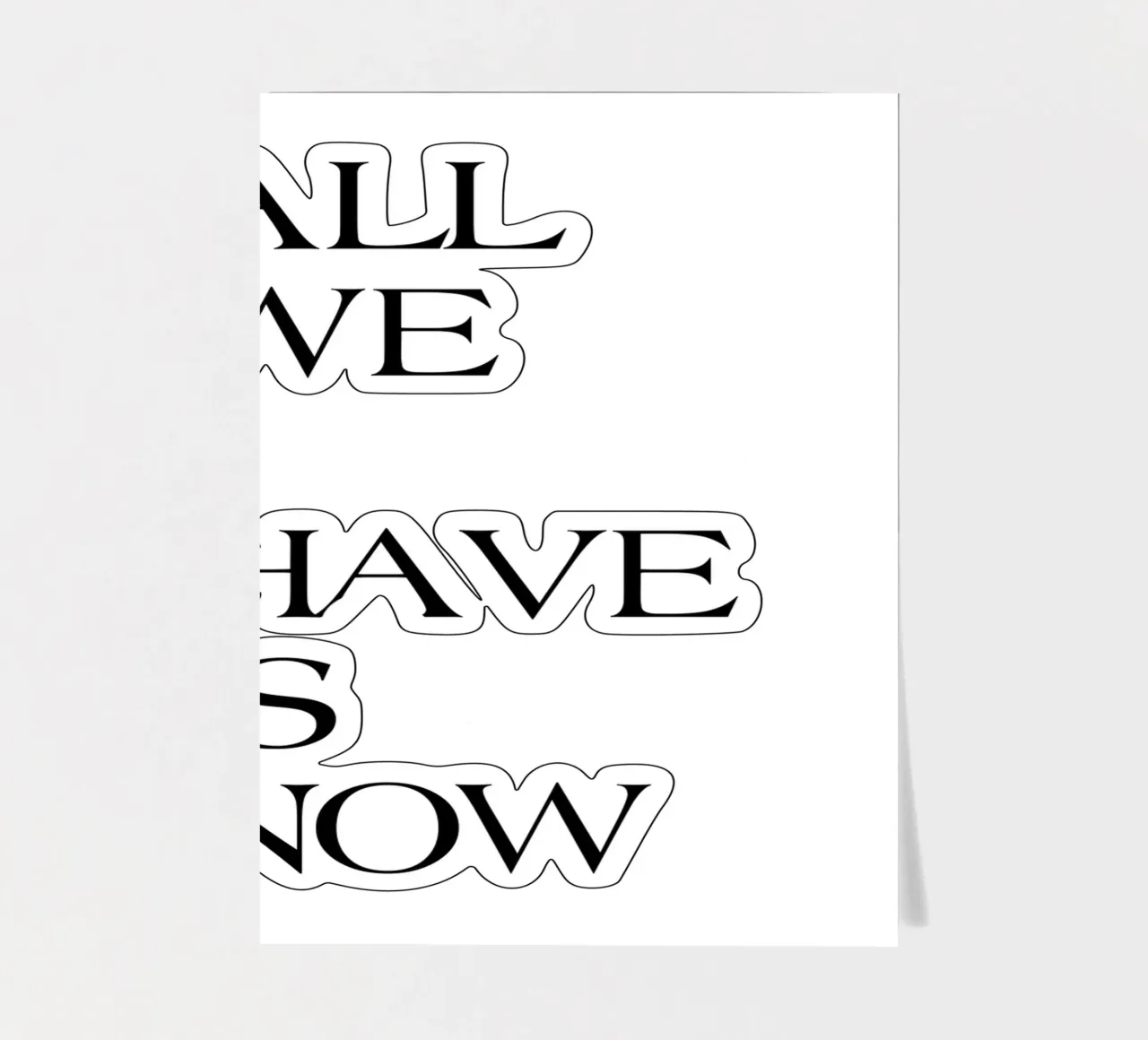 All We Have Is Now sticker sheet by YV TYPOGRAPHY