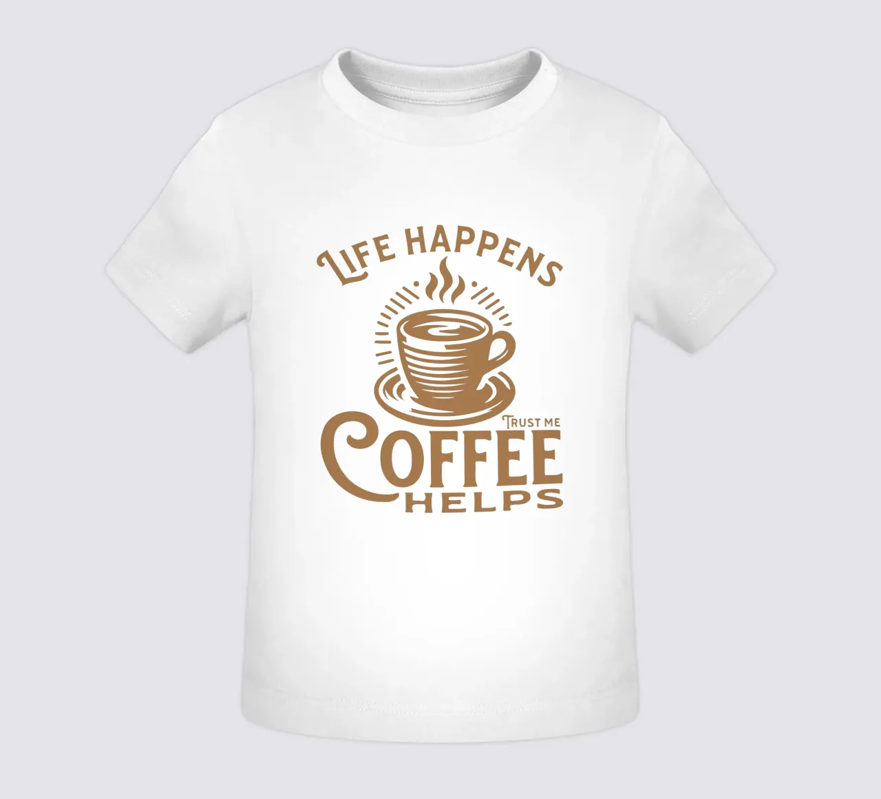 Life happens - Coffee helps baby t-shirt by Gunawan Rb