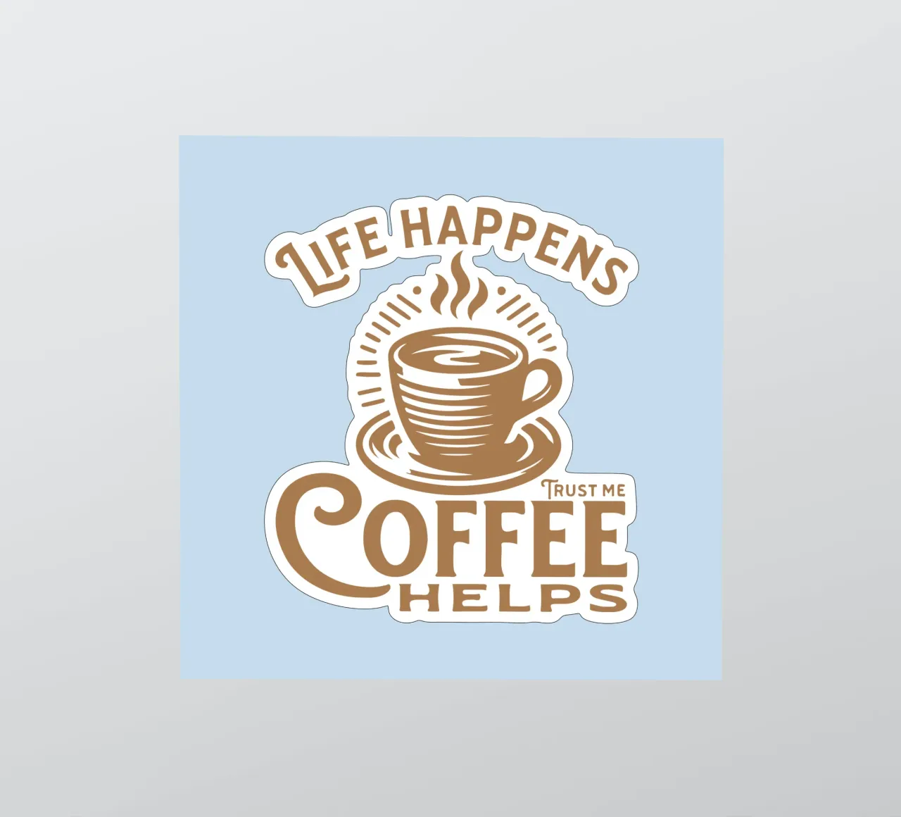 Life happens - Coffee helps sticker by Gunawan Rb