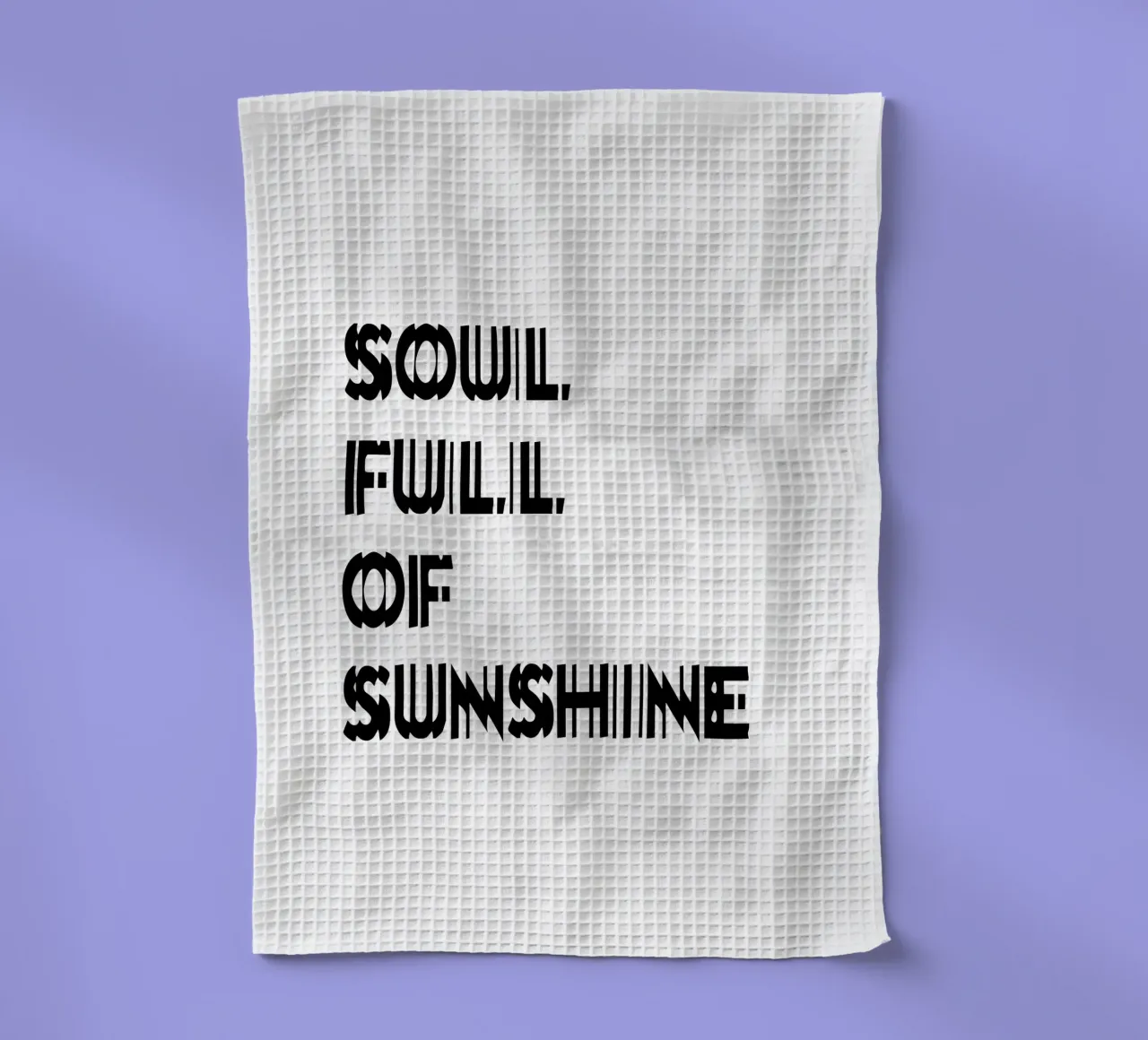 Soul Full Of Sunshine tea towel by YV TYPOGRAPHY