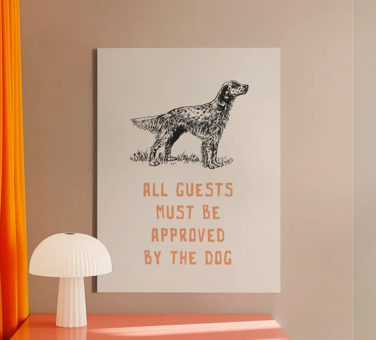 All Guests Must Be Approved By The Dog canvas by Vintagrafica