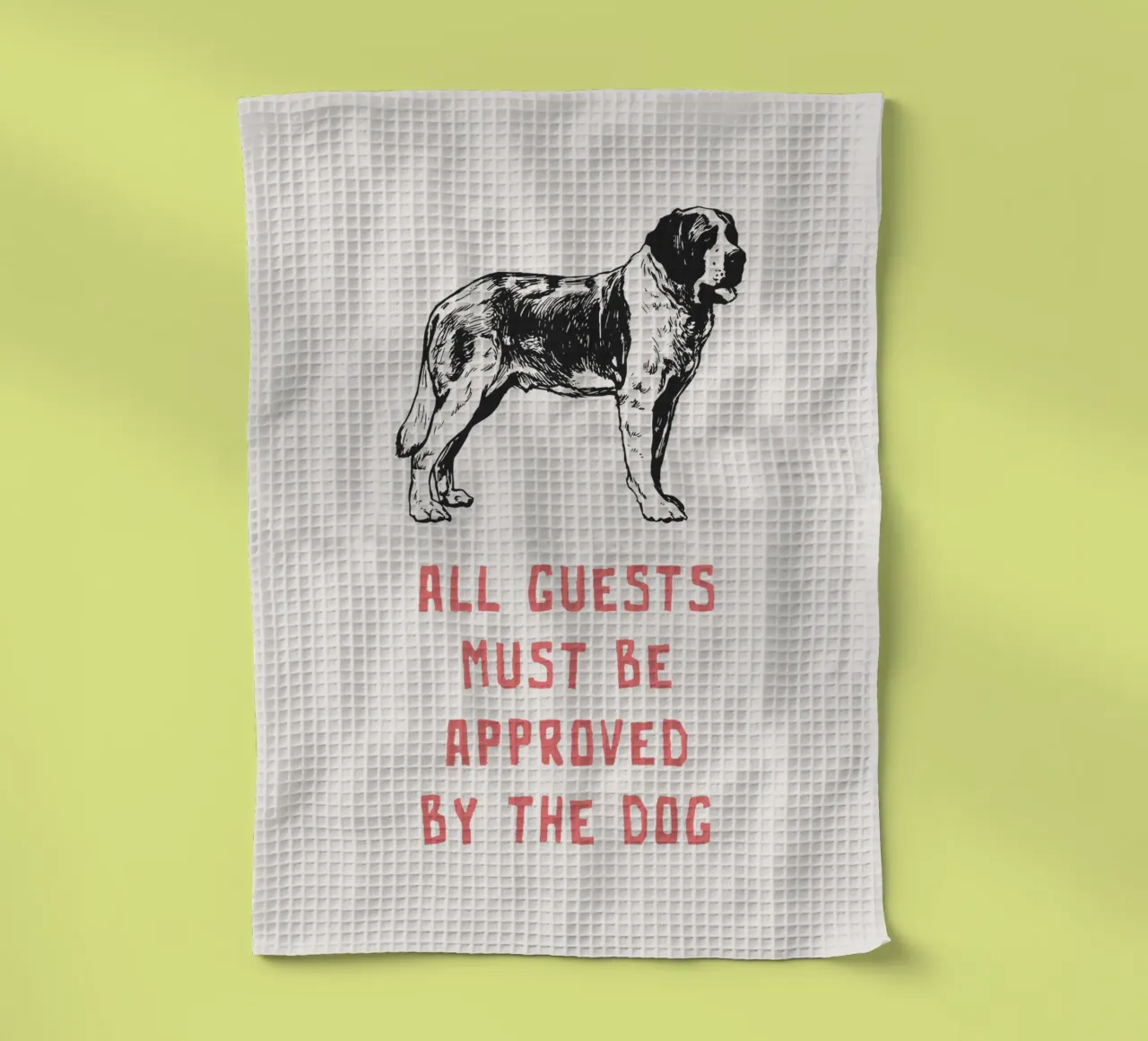 Tutti gli ospiti devono essere approvati dal cane canovaccio da cucina da Vintagrafica