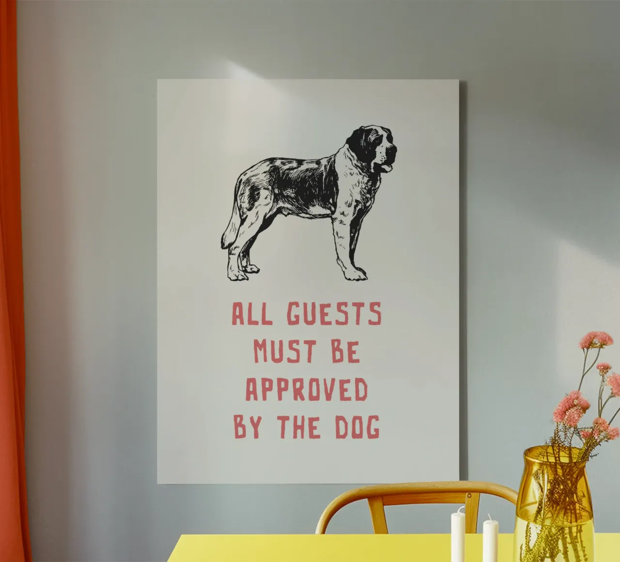 All Guests Must Be Approved By The Dog canvas by Vintagrafica
