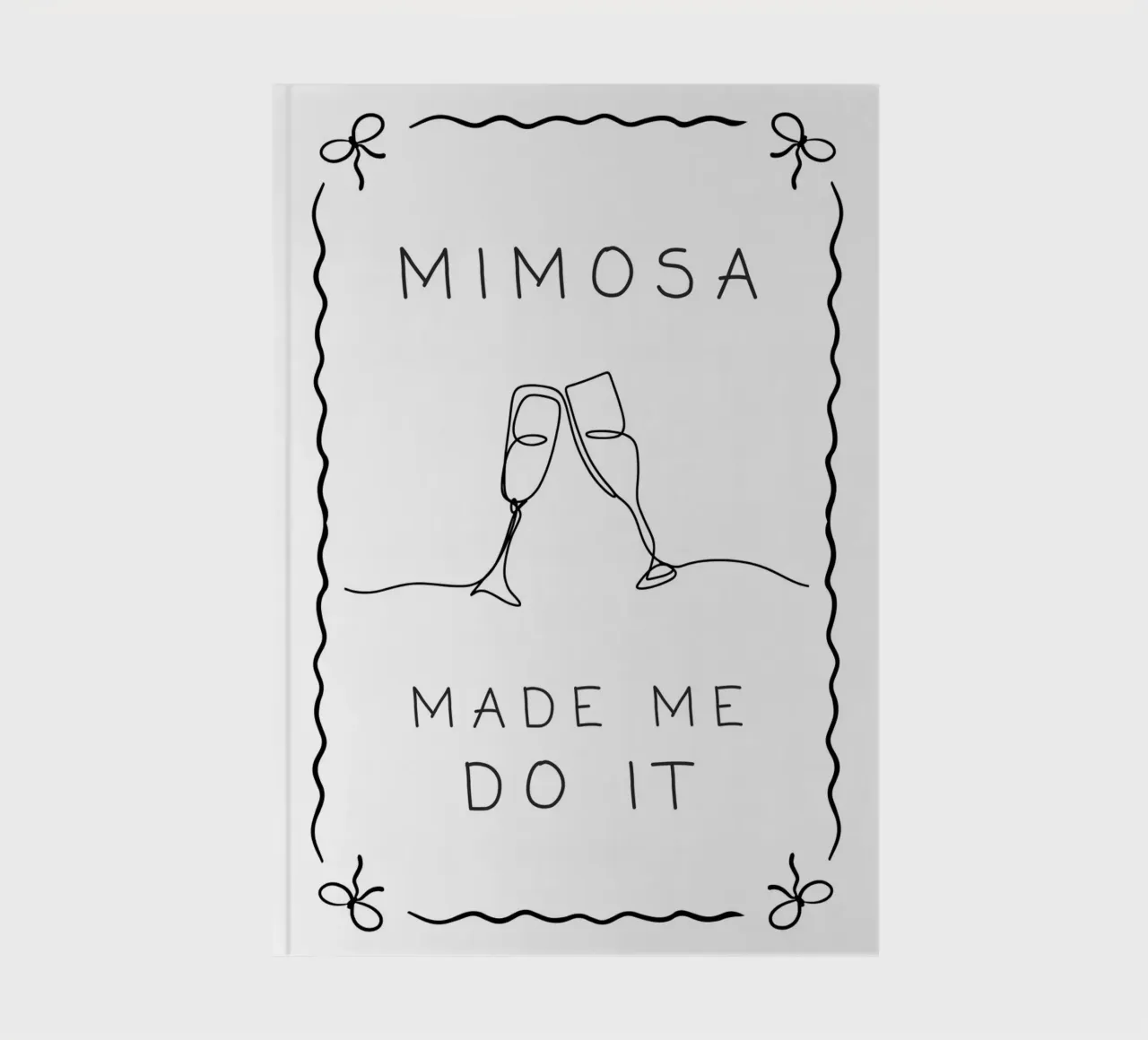 Mimosa Made Me Do It notebook by Wordswordswords